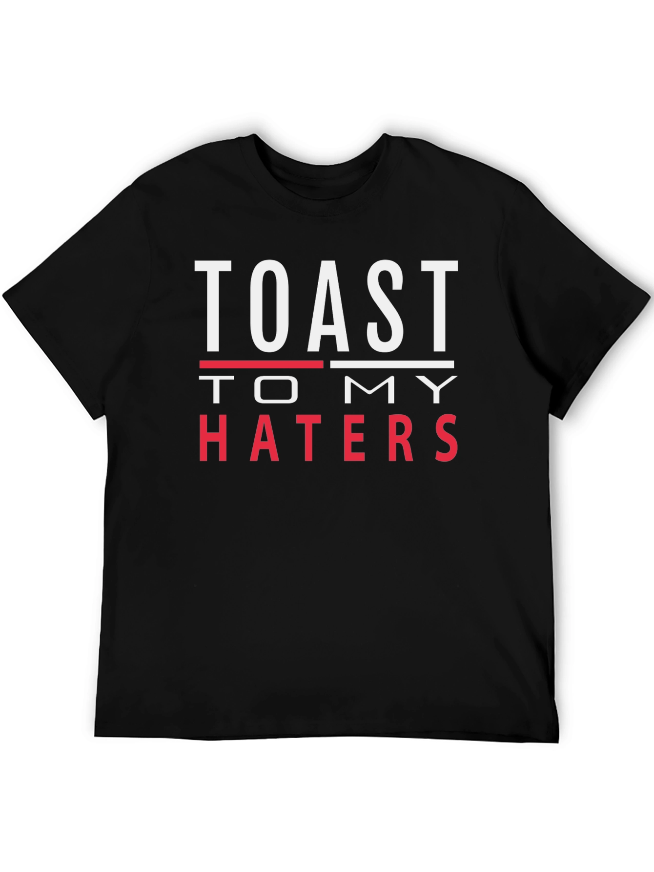 Black Toast to My Haters Graphic T-Shirt view 5