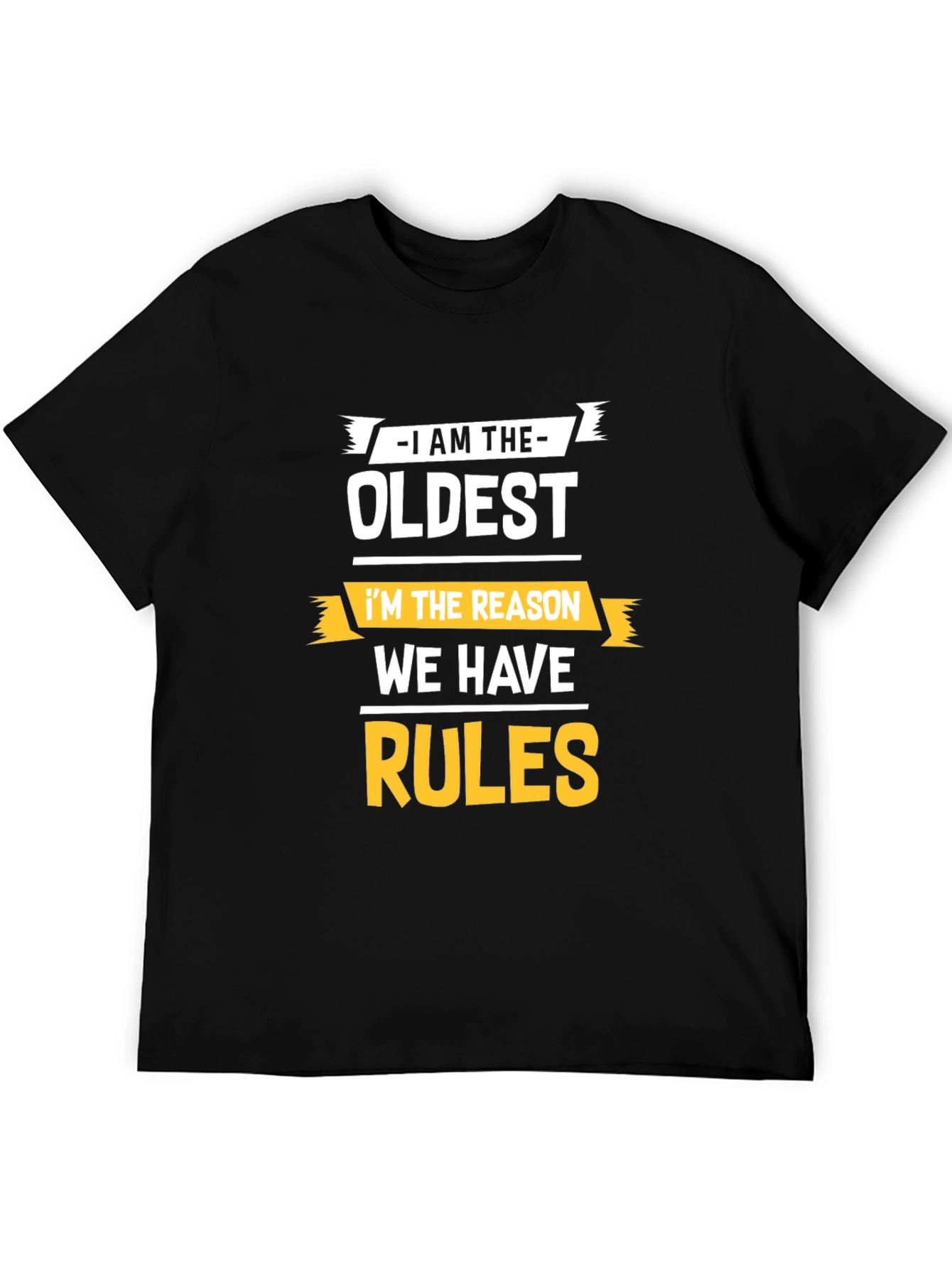 Black I'm The Oldest Rules Funny T-Shirt view 5