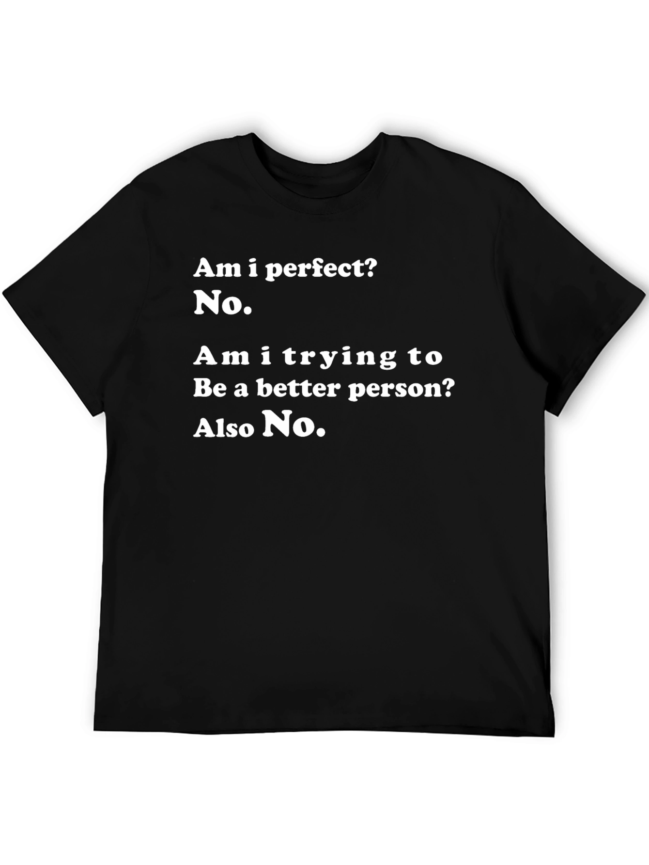 Black Humorous T-Shirt: 'Am I Perfect? No' Graphic Tee view 5