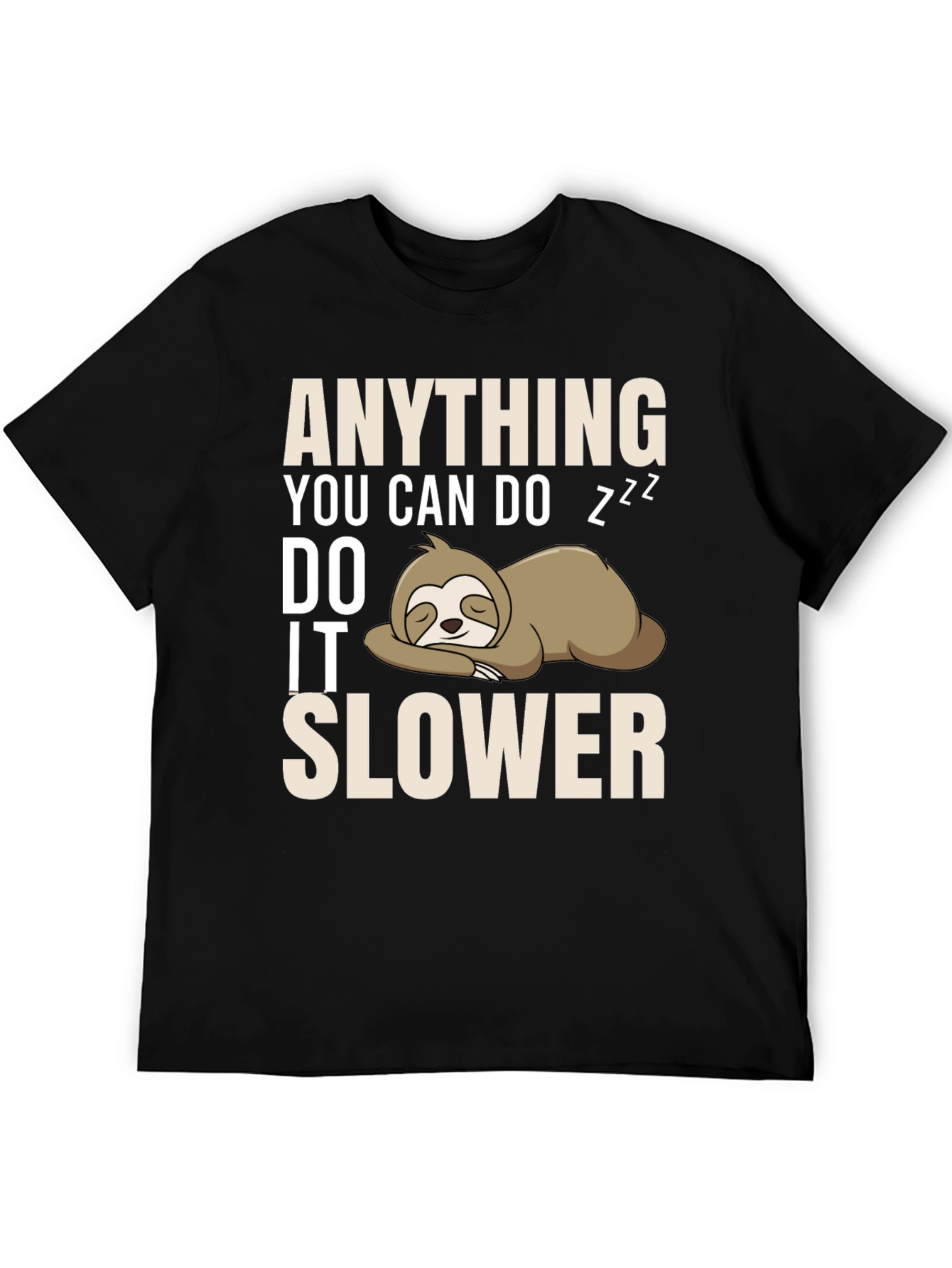 Black Anything You Can Do I Can Do It Slower Sloth T-Shirt view 5