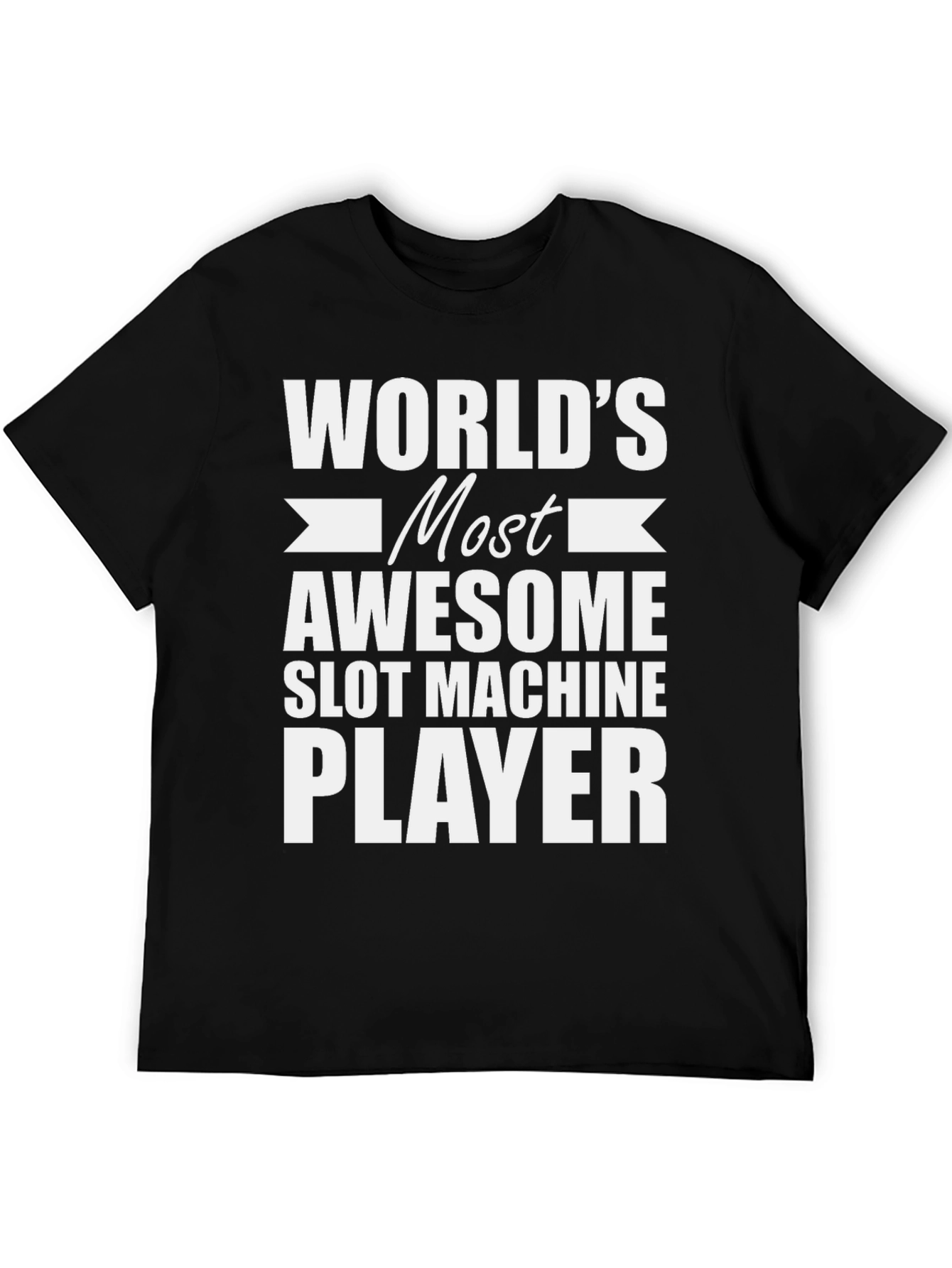 Black World's Most Awesome Slot Machine Player T-Shirt view 5