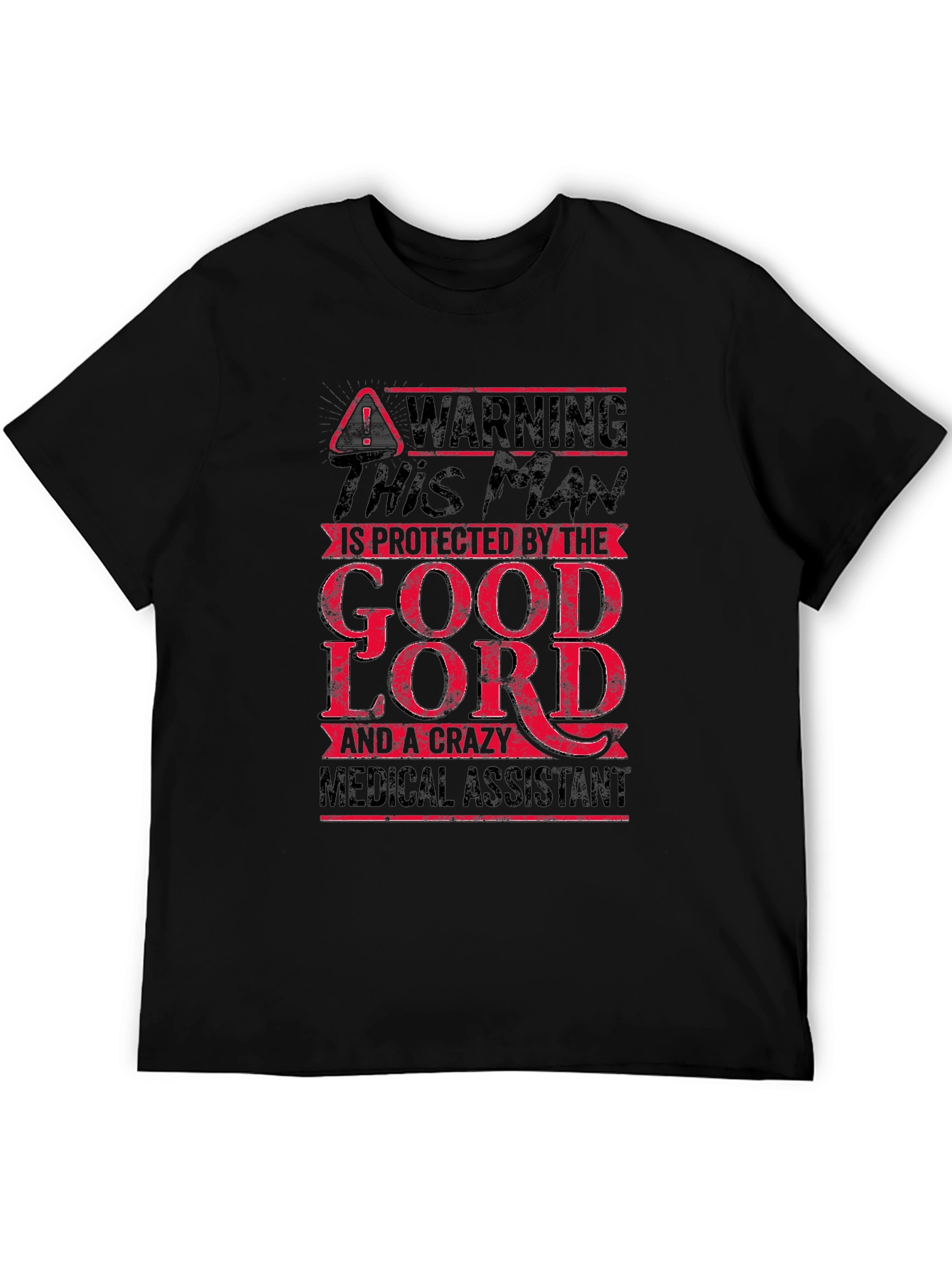 Black Warning Protected By Good Lord & Crazy Medical Assistant T-Shirt view 5