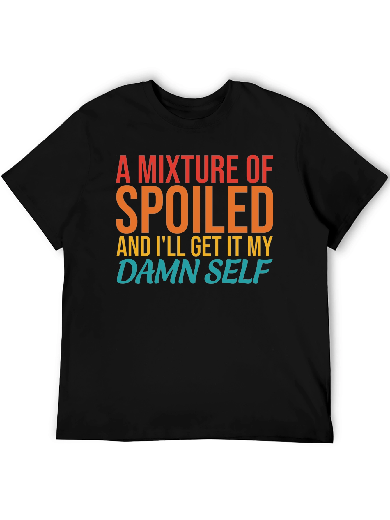 Black Spoiled, I'll Get It Myself Graphic Tee view 5