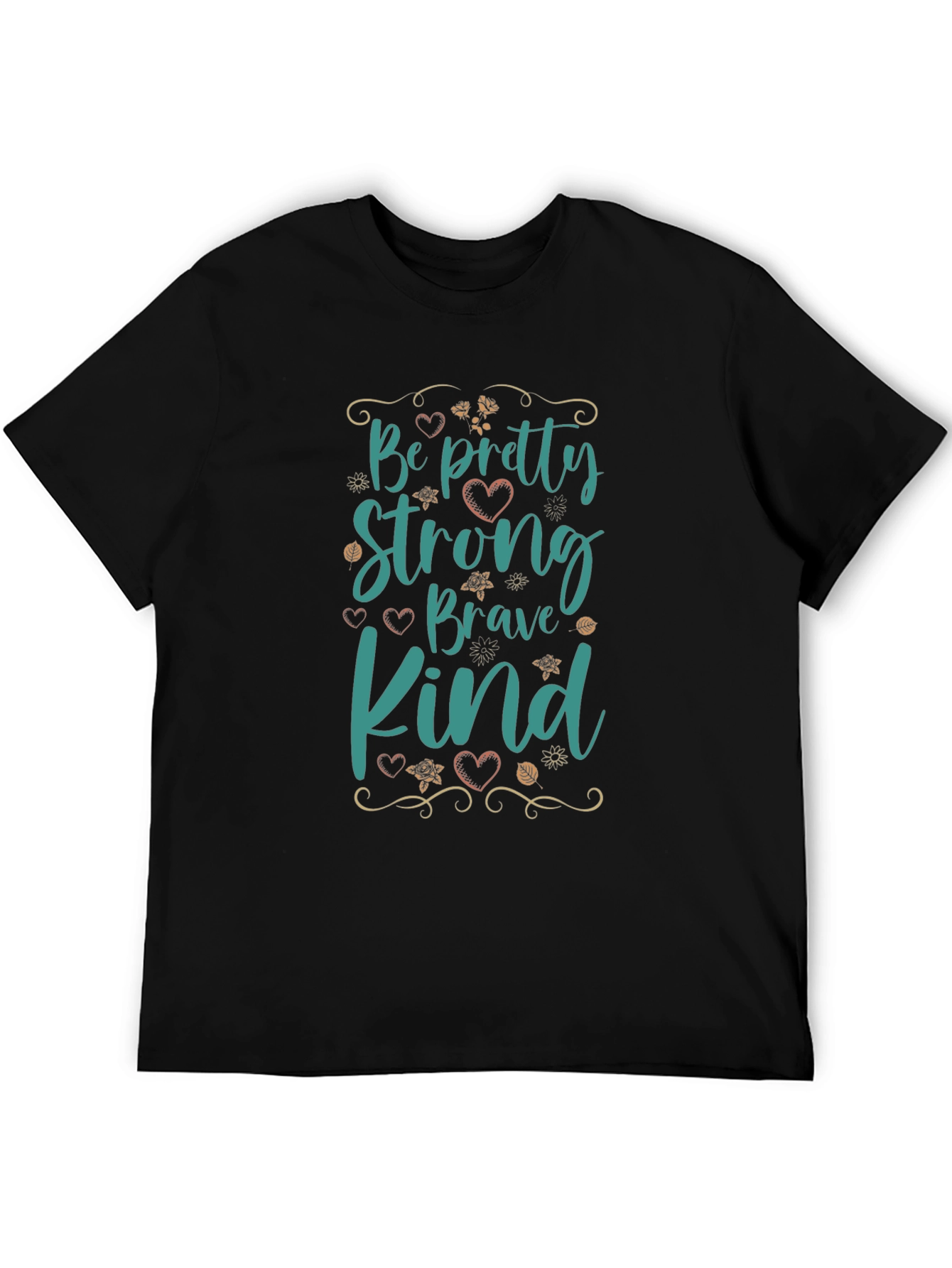 Black Be Pretty Strong Brave Kind Black T-Shirt view 5