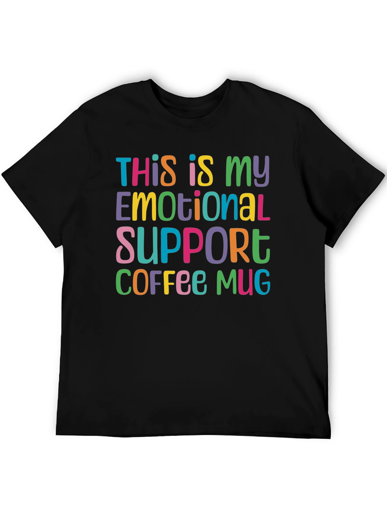 Black Emotional Support Coffee Mug T-Shirt - Funny Graphic Tee view 5