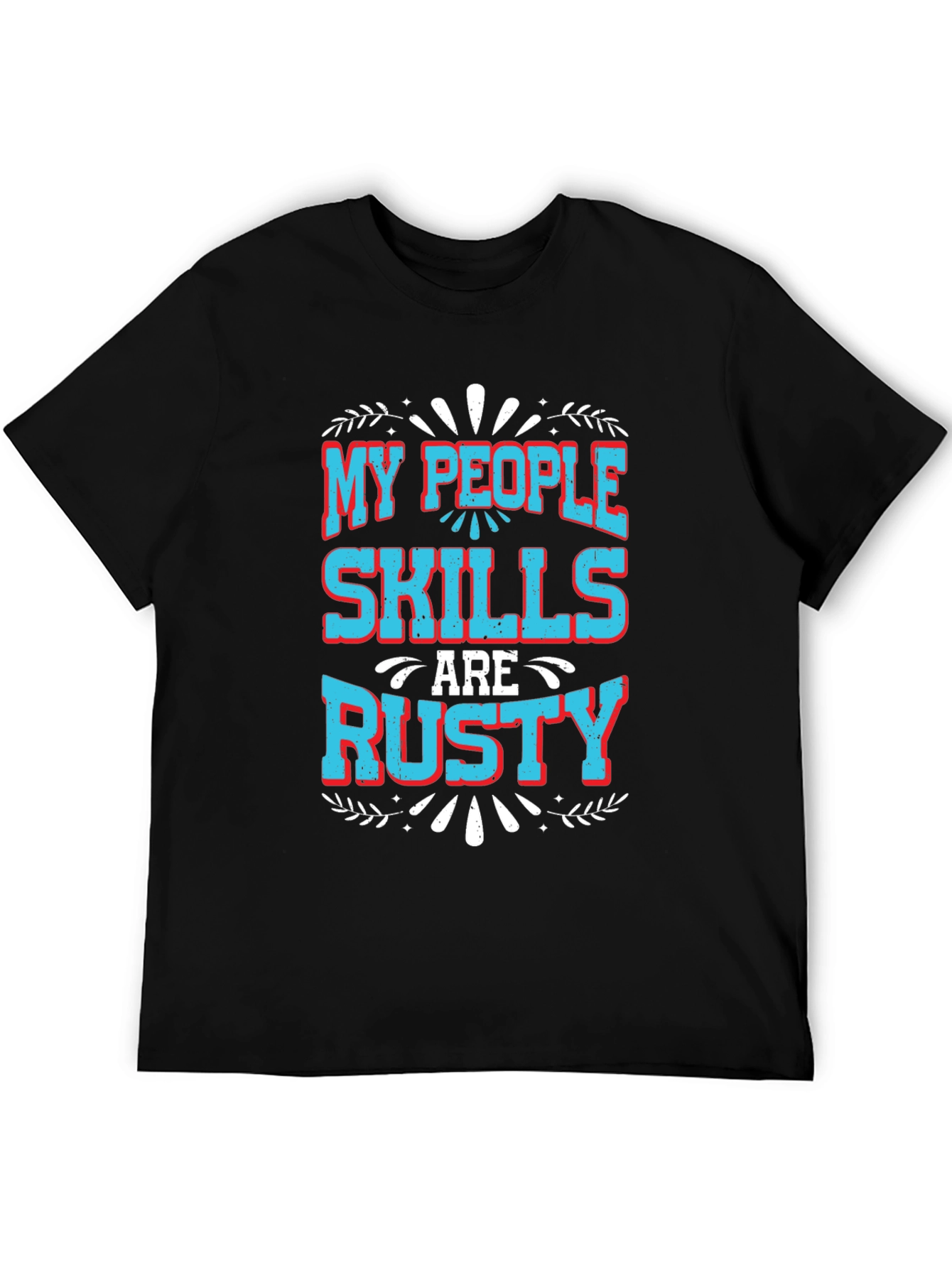 Black My People Skills Are Rusty Graphic T-Shirt view 5
