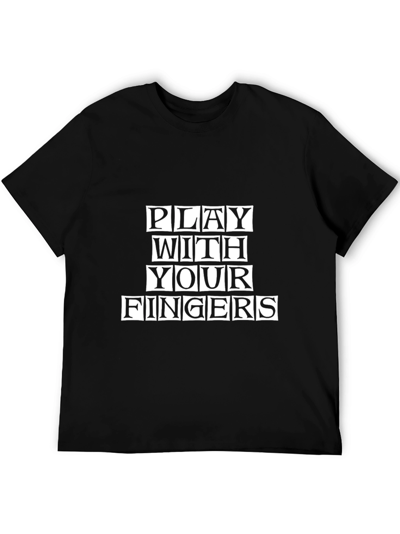 Black Play With Your Fingers T-Shirt - Funny Adult Humor Tee view 5