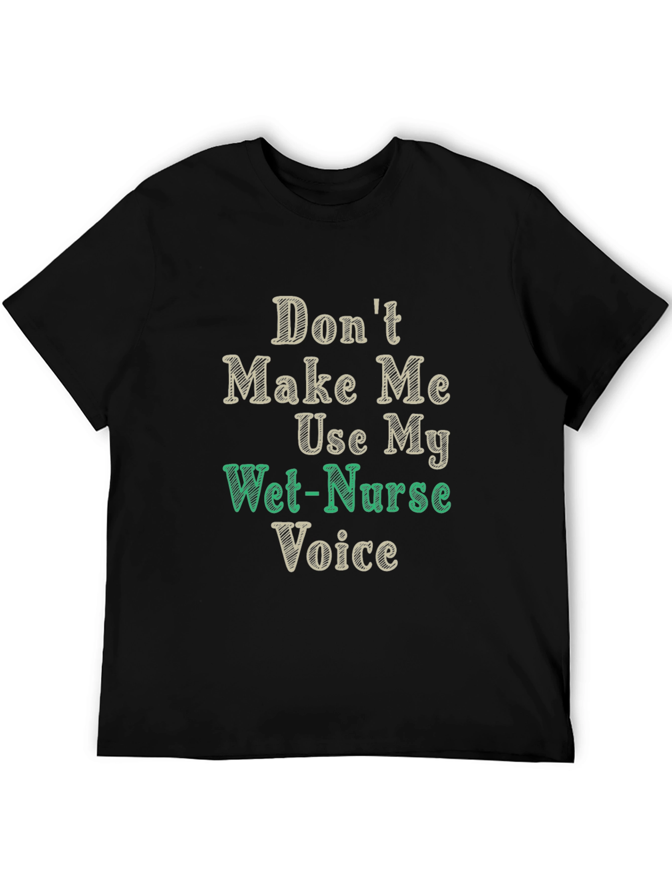 Black Funny Wet-Nurse Voice T-Shirt view 5
