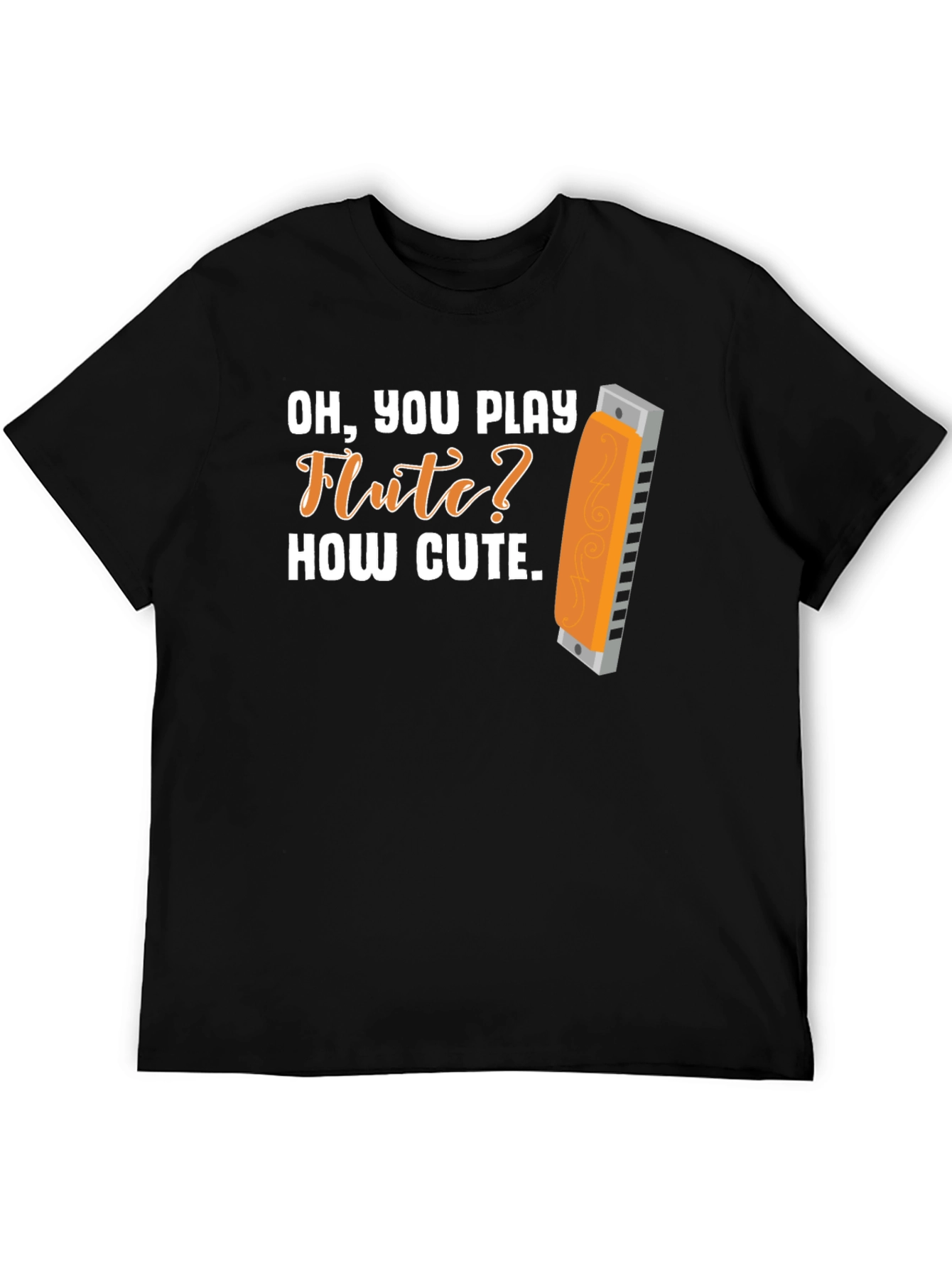 Black Funny Harmonica T-Shirt: Oh, You Play Flute? How Cute view 5