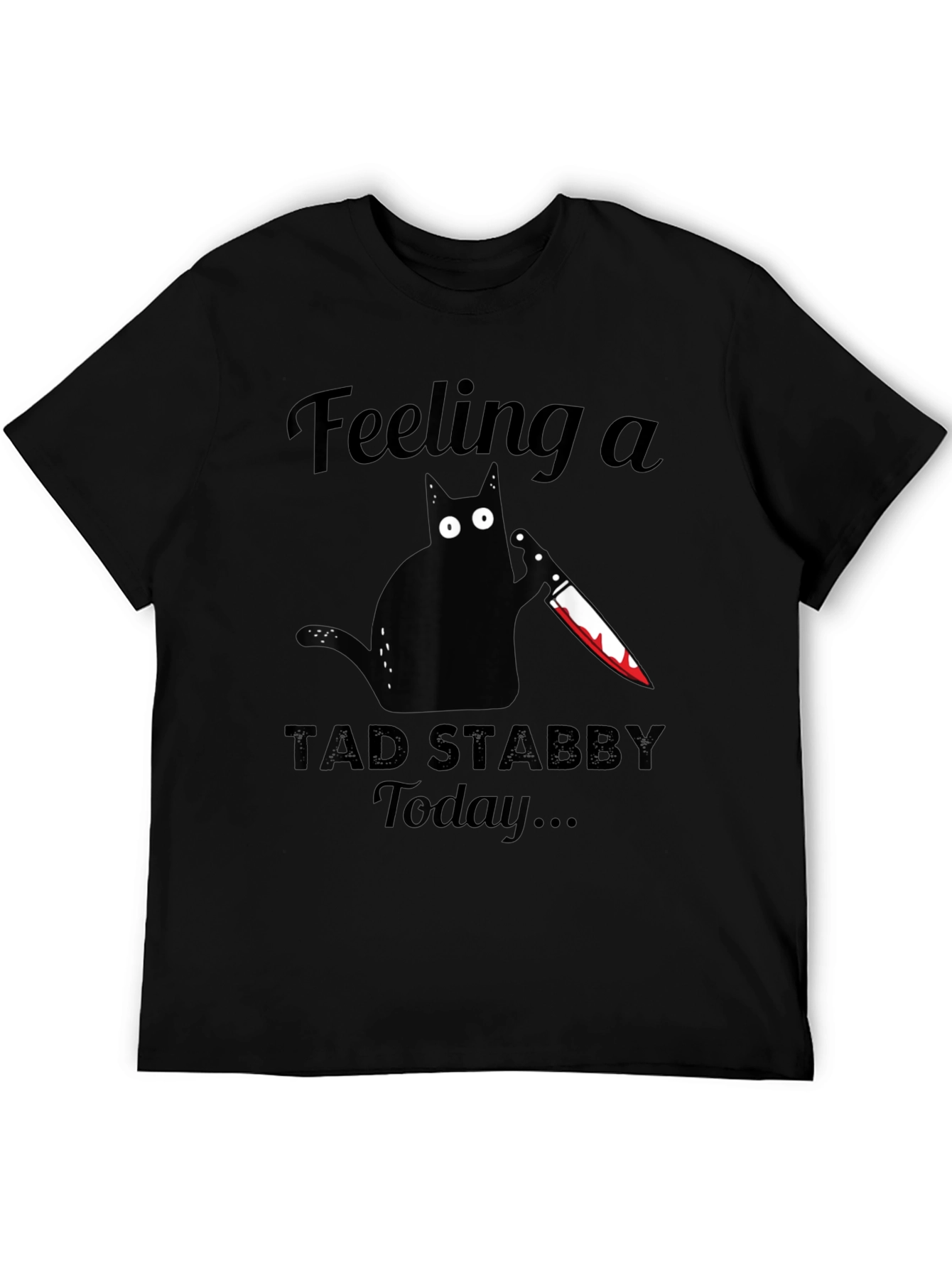 Black Feeling a Tad Stabby Today Funny Black Cat T-Shirt view 5