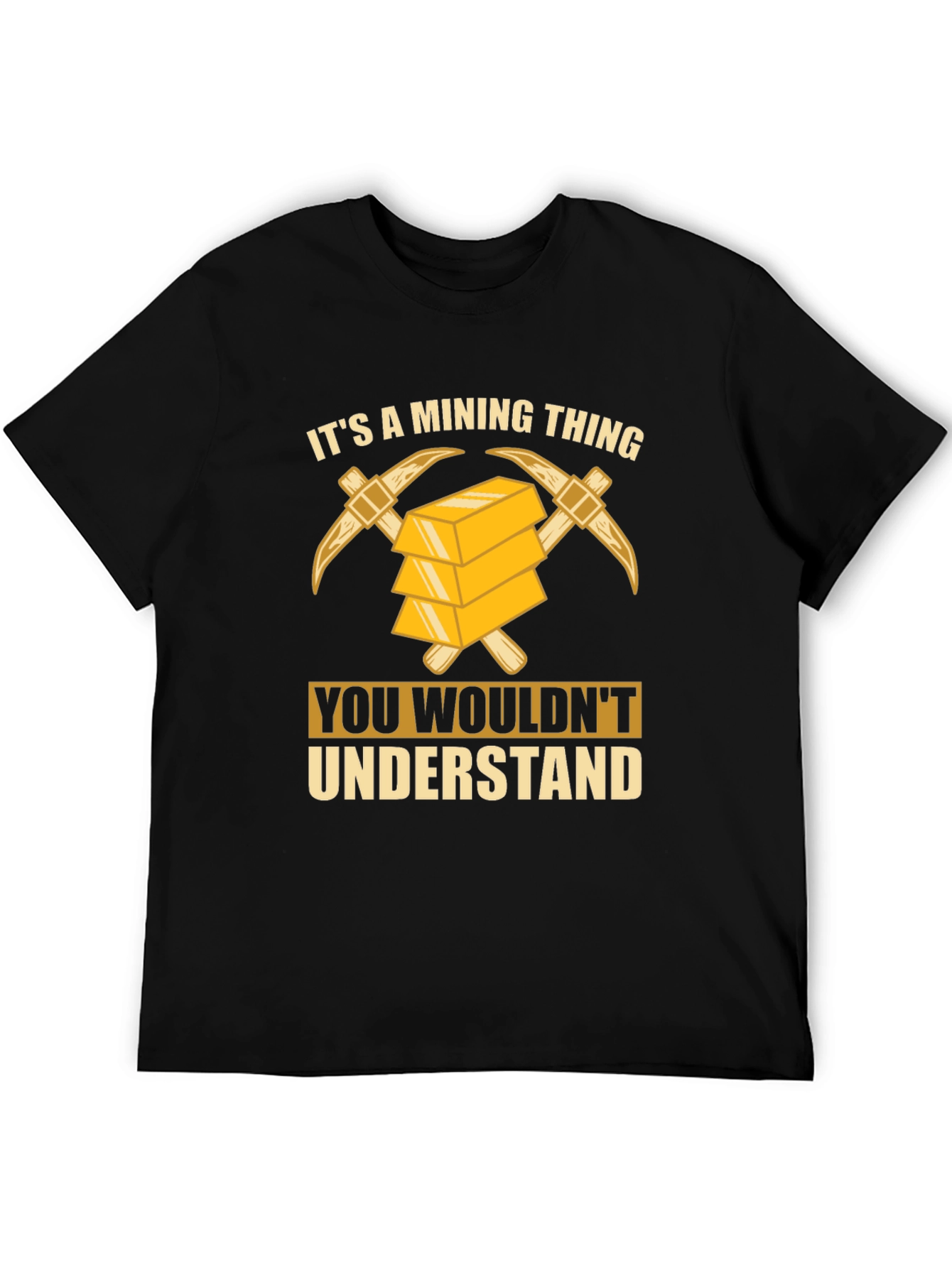 Black It's A Mining Thing T-Shirt - Gold Miners view 5