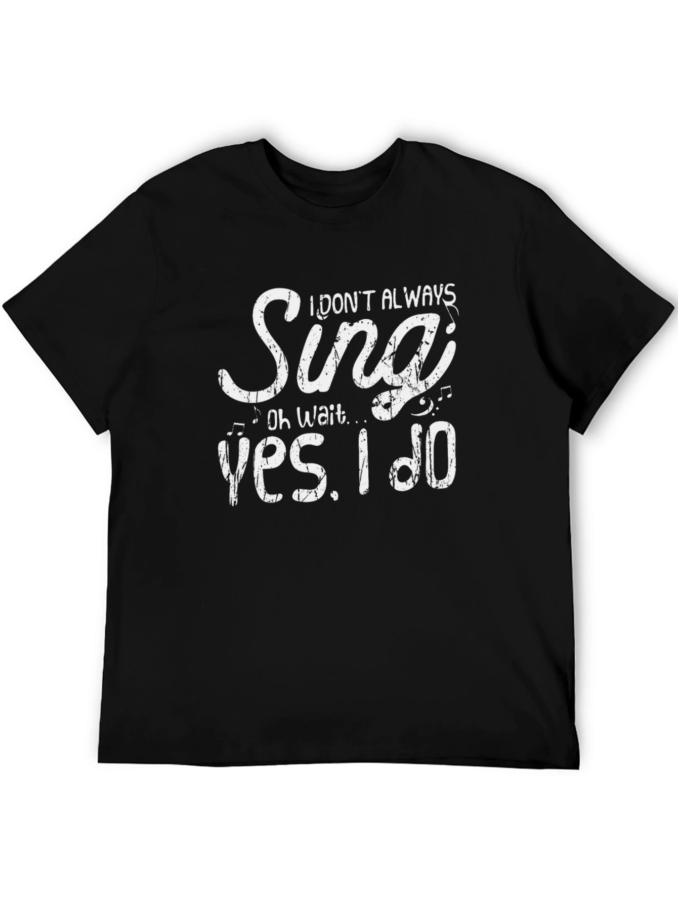 Black I Don't Always Sing Funny T-Shirt view 5