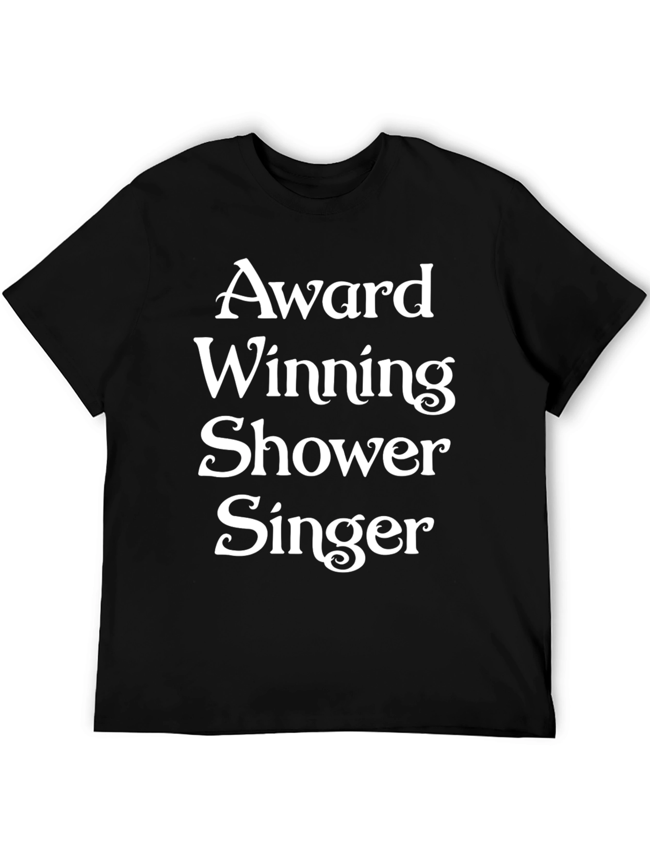 Black Award Winning Shower Singer Black T-Shirt view 5
