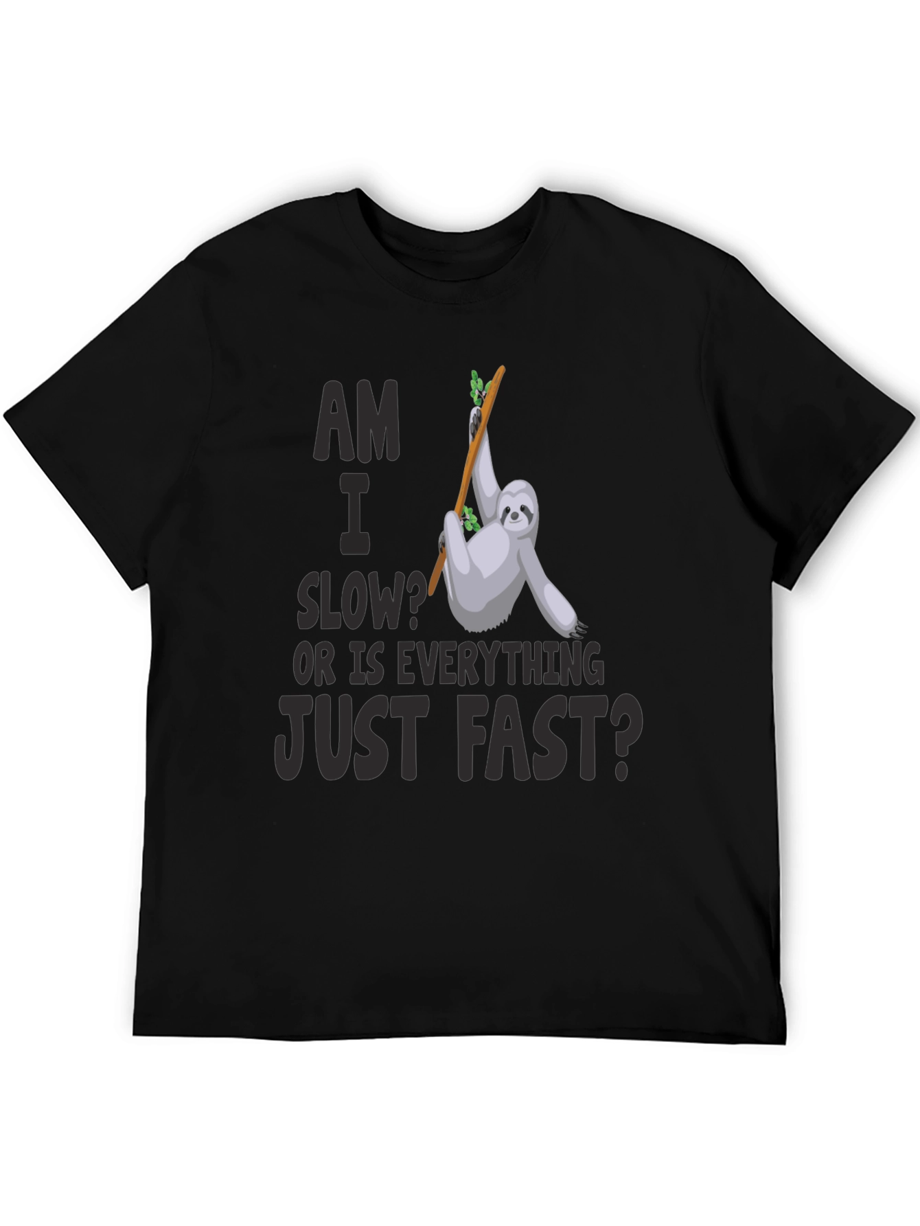 Black Am I Slow? Sloth Graphic T-Shirt view 5