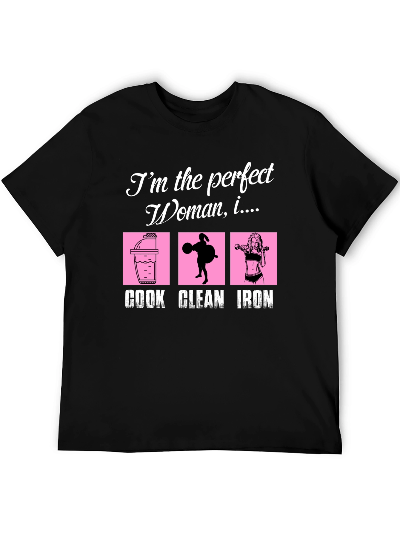 Black Perfect Woman Cook Clean Iron Black Graphic Tee view 5
