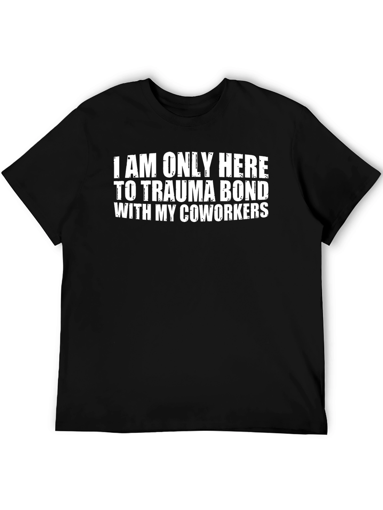 Black Trauma Bond Coworker T-Shirt view 5