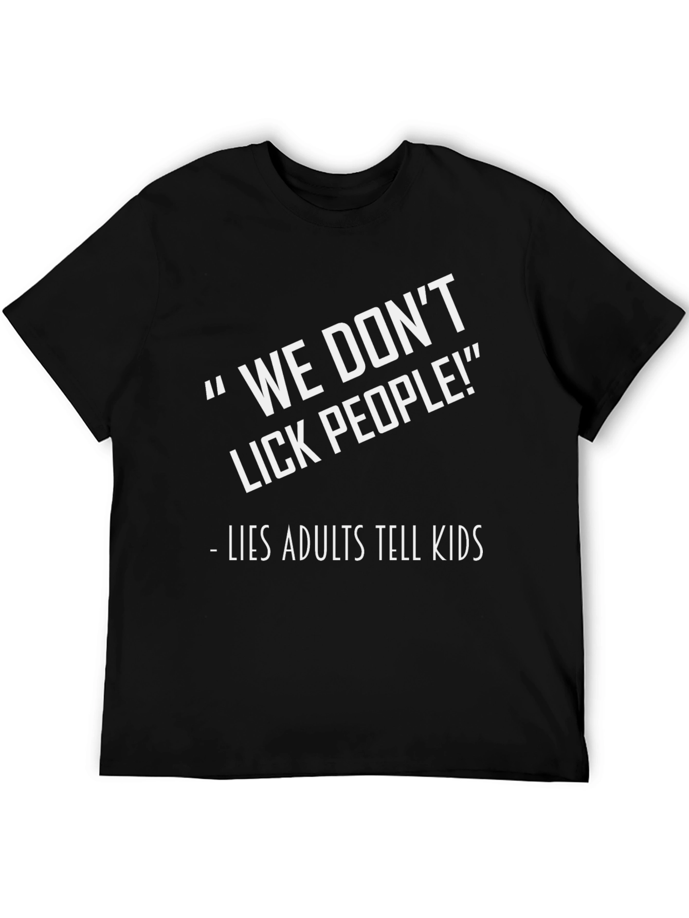 Black Funny "We Don't Lick People" Graphic Tee view 5