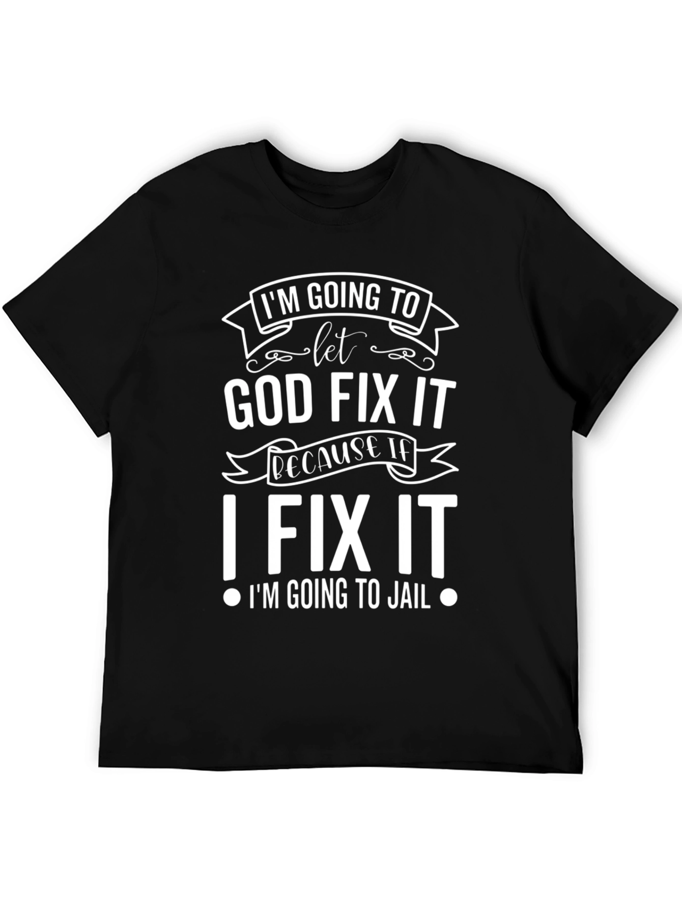 Black God Fix It T-Shirt - Funny Graphic Tee view 5