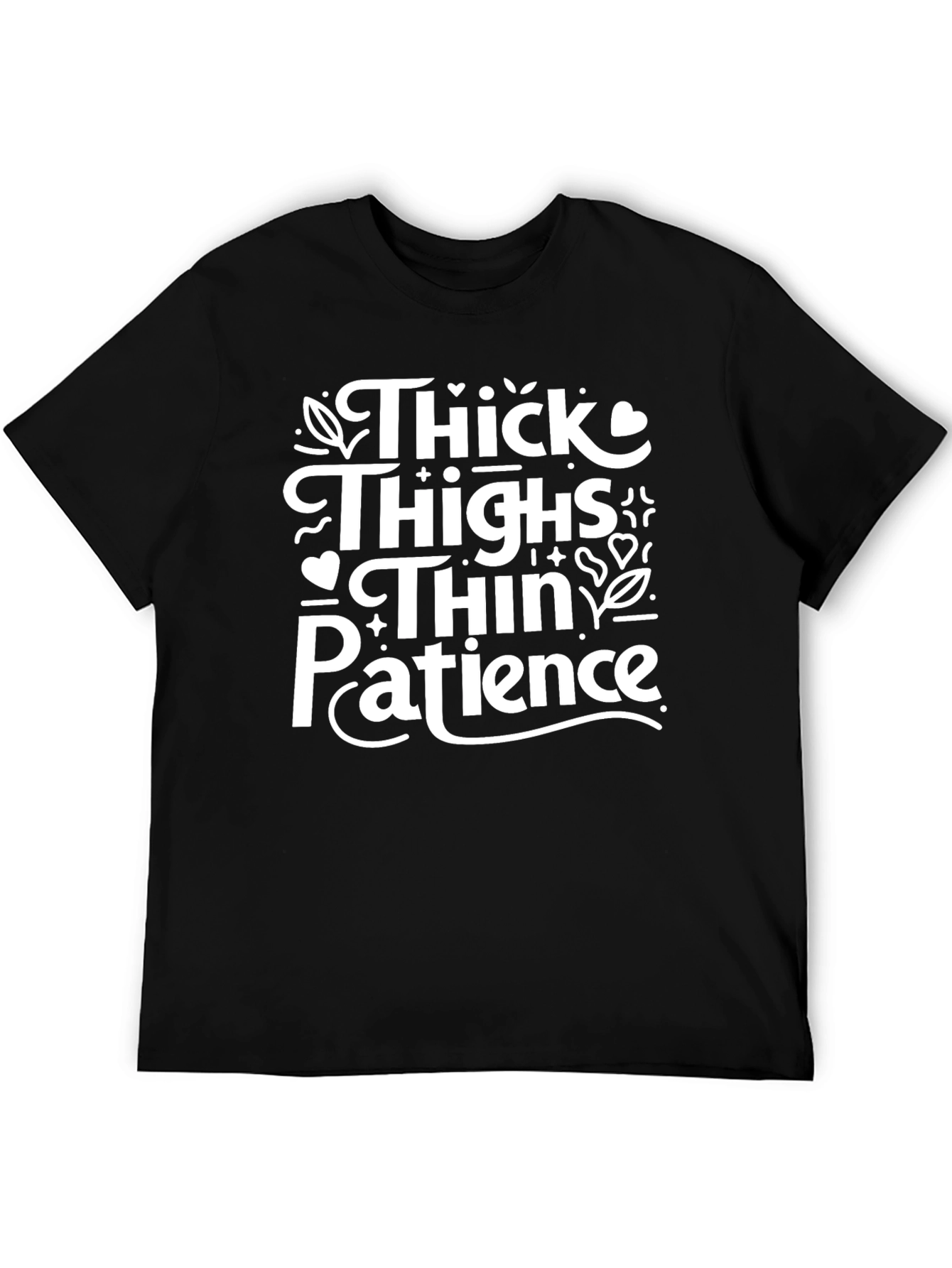 Black Thick Thighs Thin Patience T-Shirt view 5