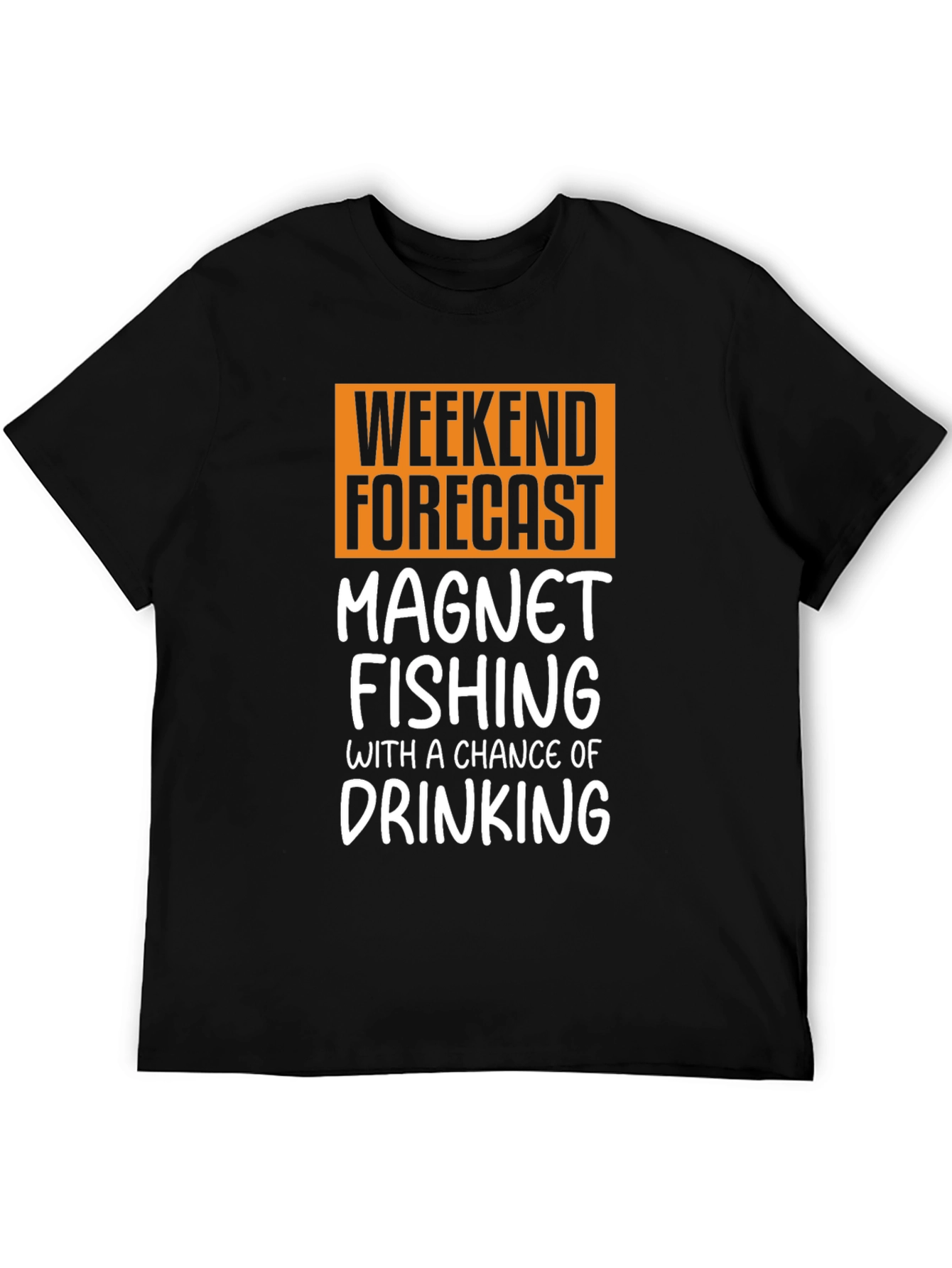 Black Weekend Magnet Fishing T-Shirt - Drinking Chance view 5