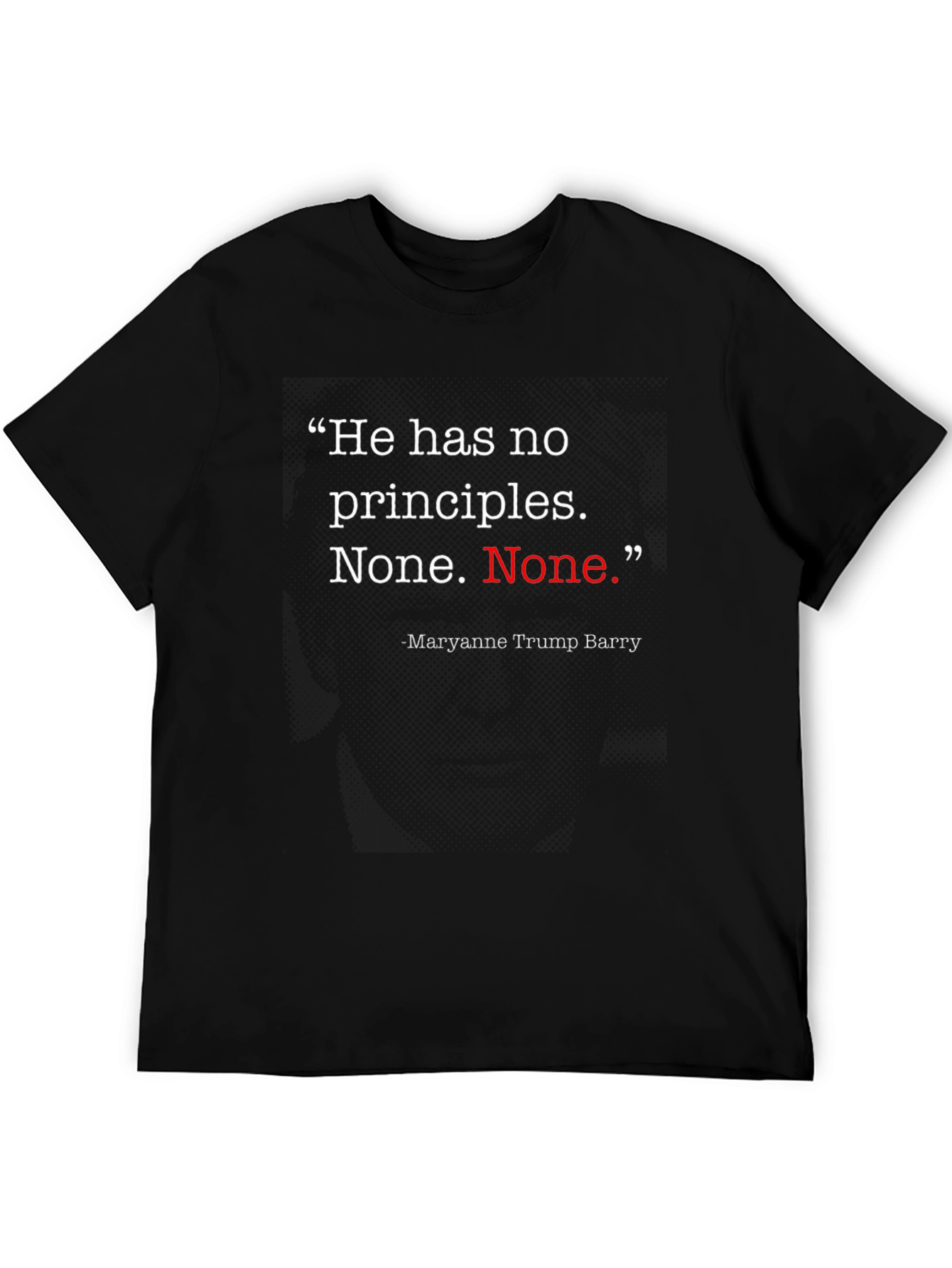 Black He Has No Principles T-Shirt view 5