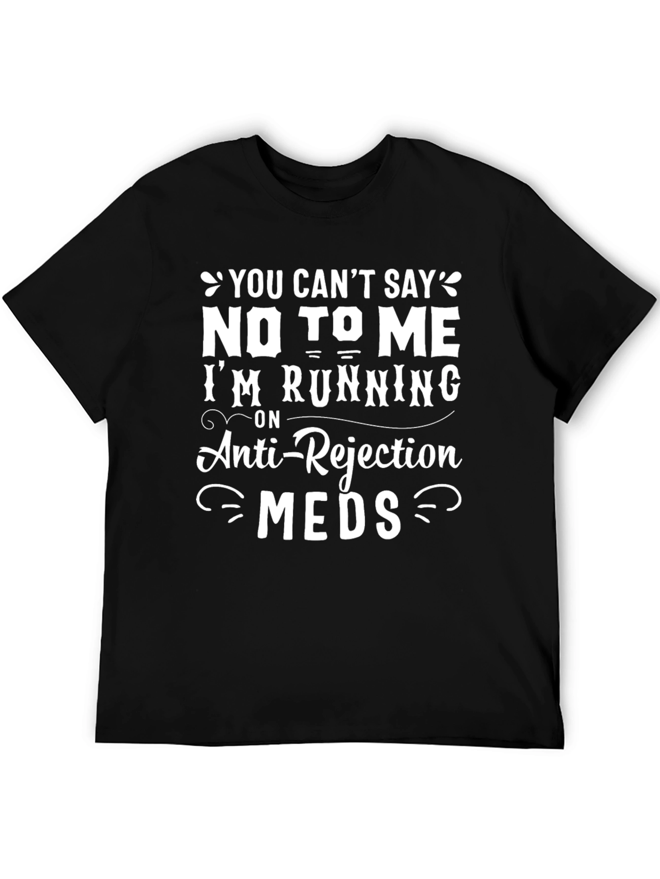 Black Humorous 'Anti-Rejection Meds' Graphic T-Shirt view 5
