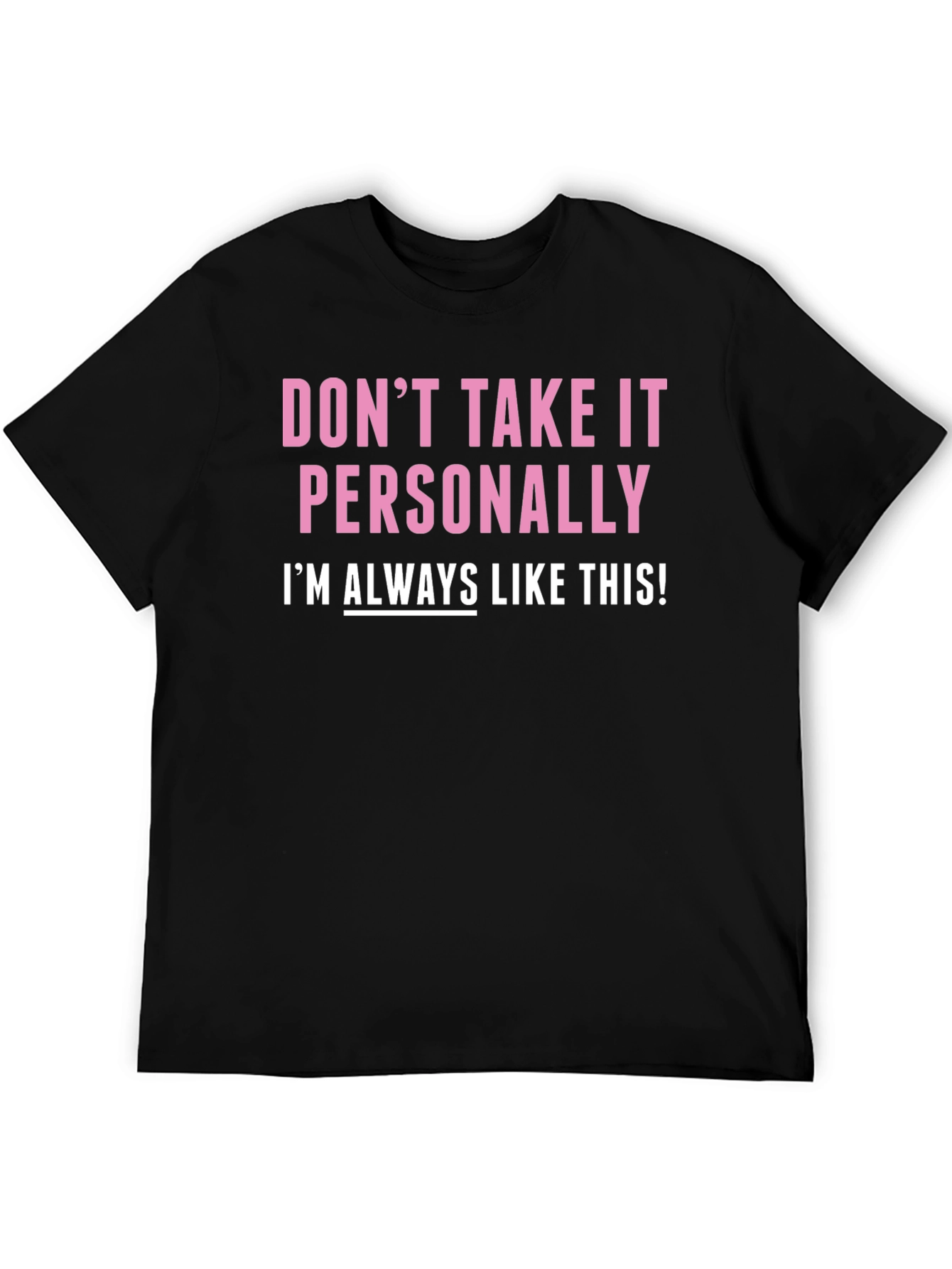 Black Funny "Don't Take It Personally" Graphic Tee view 5