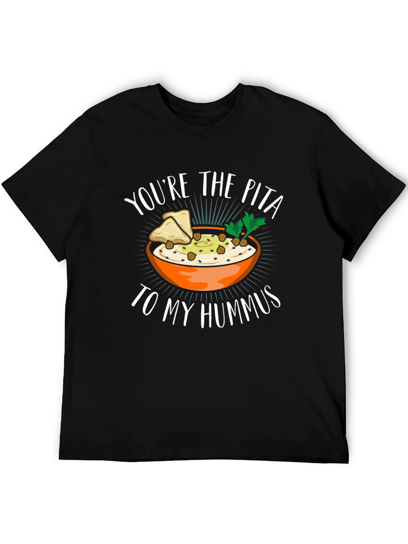 Black You're the Pita to My Hummus T-Shirt view 5