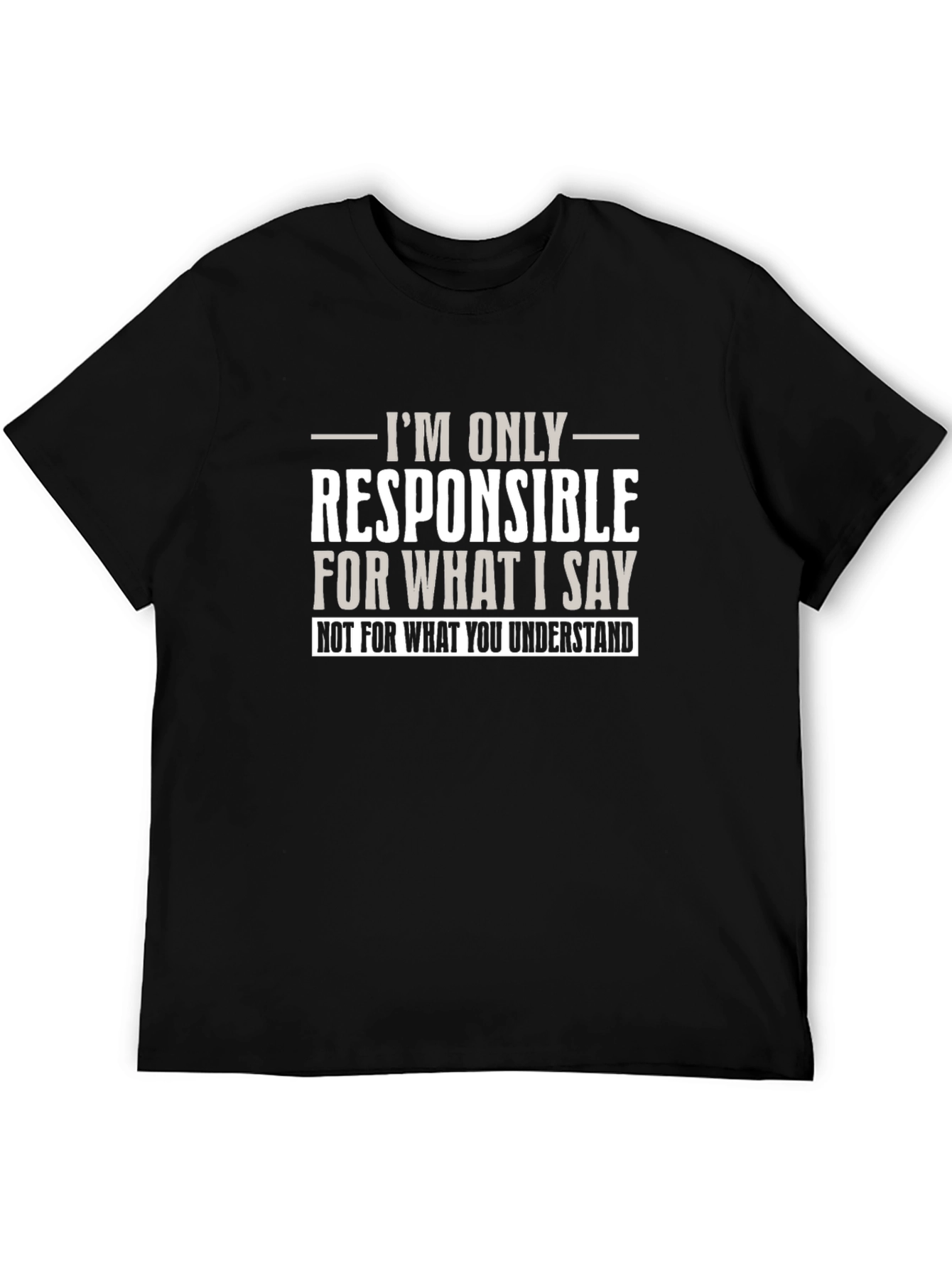 Black Funny Sarcastic T-Shirt - Not My Fault You Misunderstood view 5
