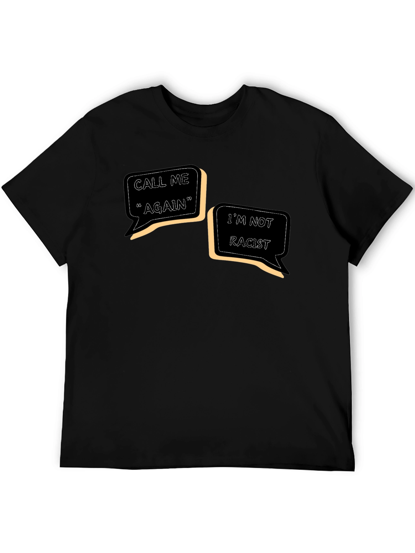 Black Call Me Again, I'm Not Racist - Graphic T-Shirt view 5