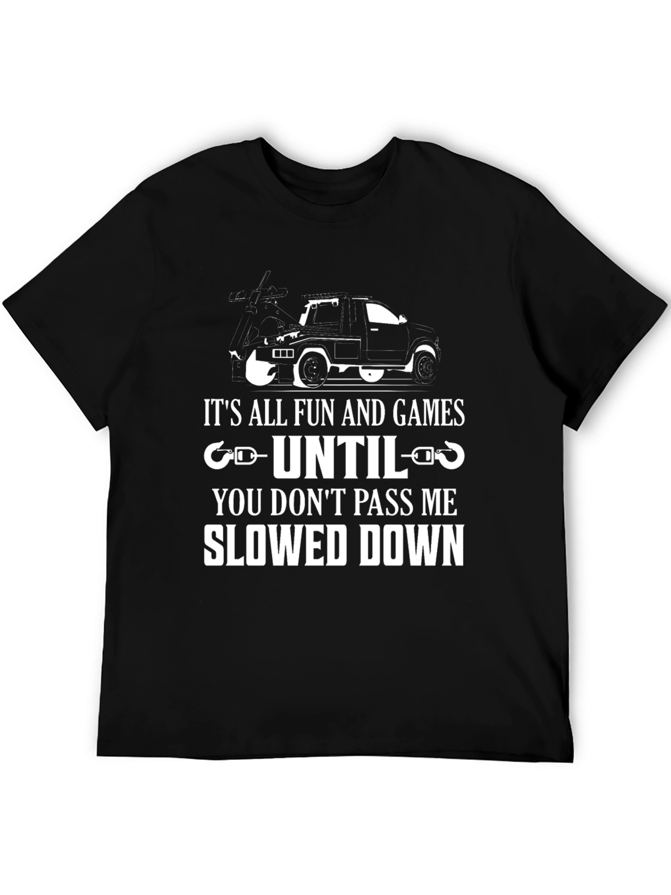 Black Funny Tow Truck Driver T-Shirt - Slowed Down view 5