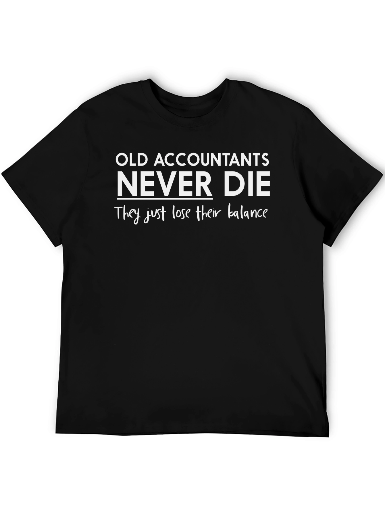 Accountant Humor T-Shirt - They Lose Their Balance - 5