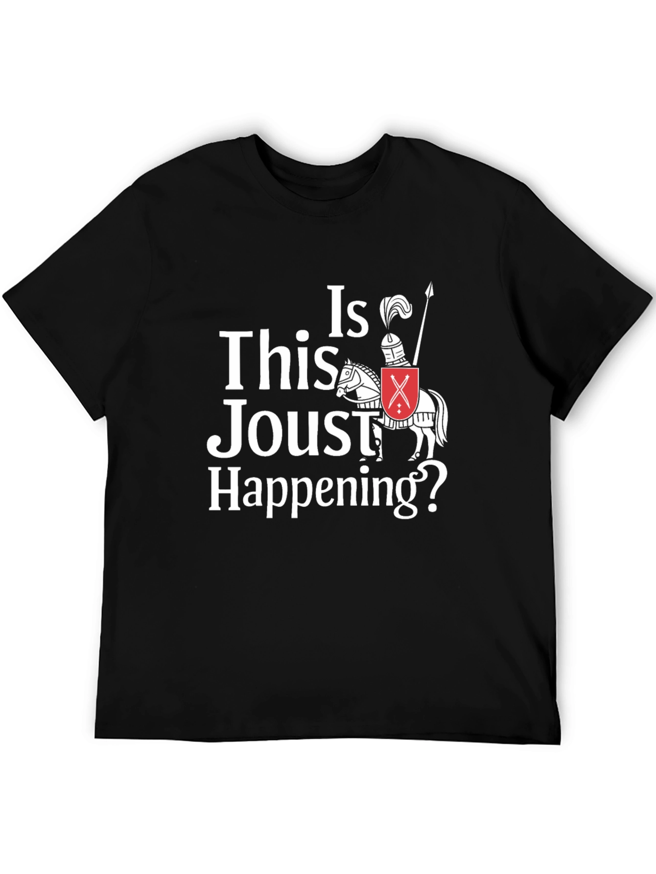 Black Funny Jousting T-Shirt - Is This Joust Happening Tee view 5