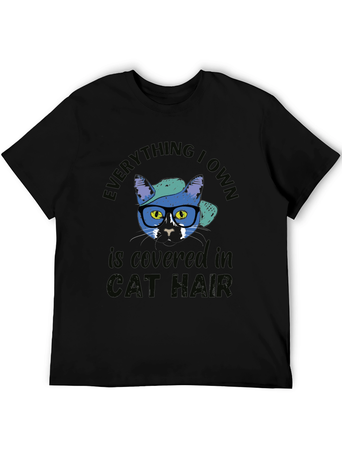 Black Everything I Own Is Covered in Cat Hair Black T-Shirt view 5