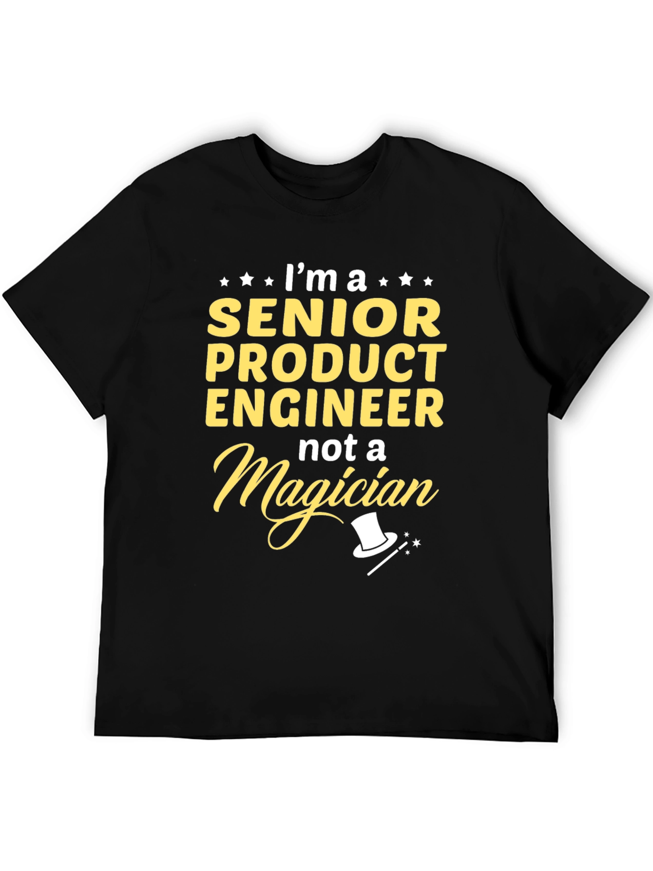 Black Senior Product Engineer T-Shirt - Not a Magician view 5