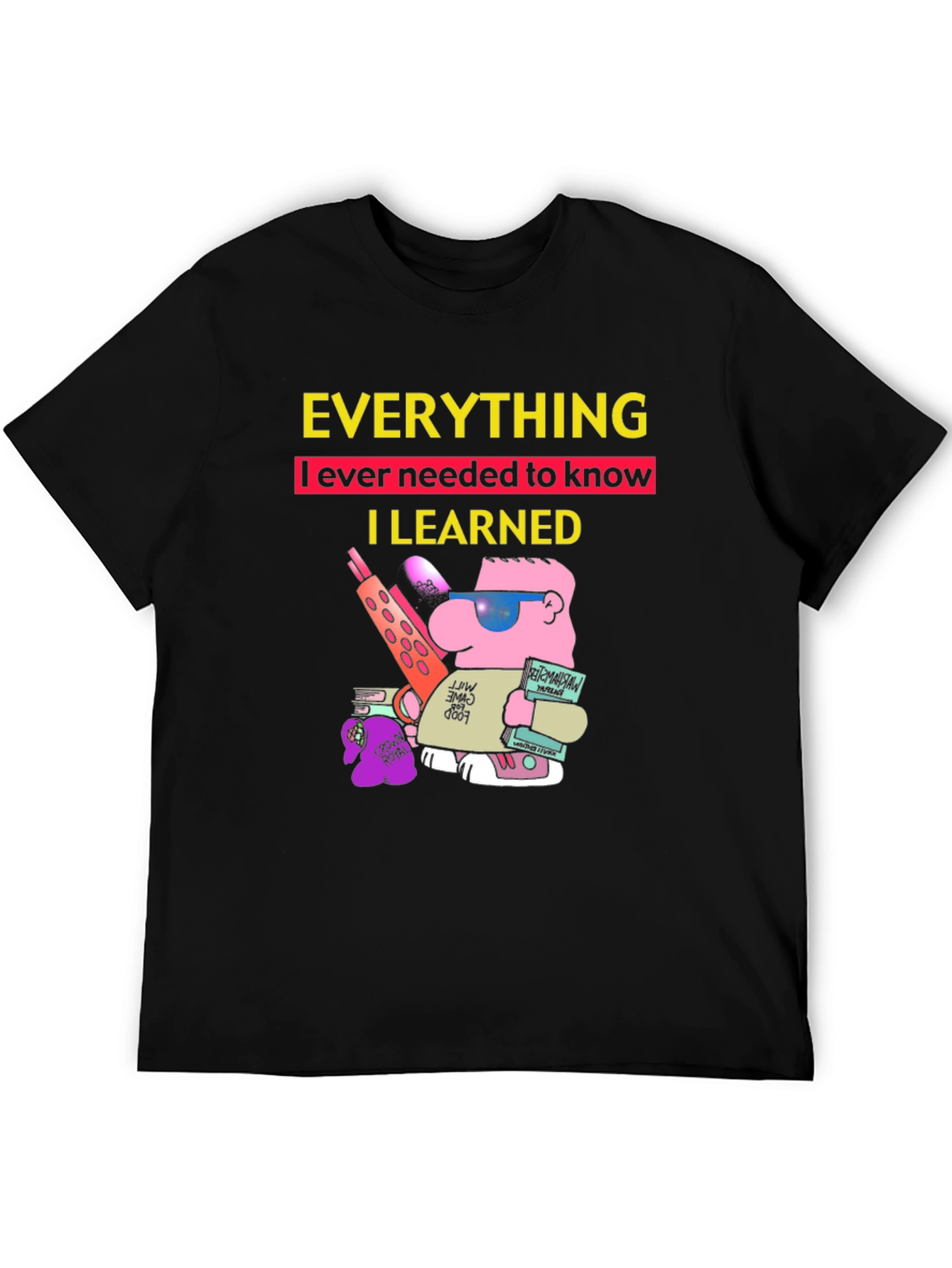 Black Everything I Learned T-Shirt Funny Cartoon Graphic Tee view 5