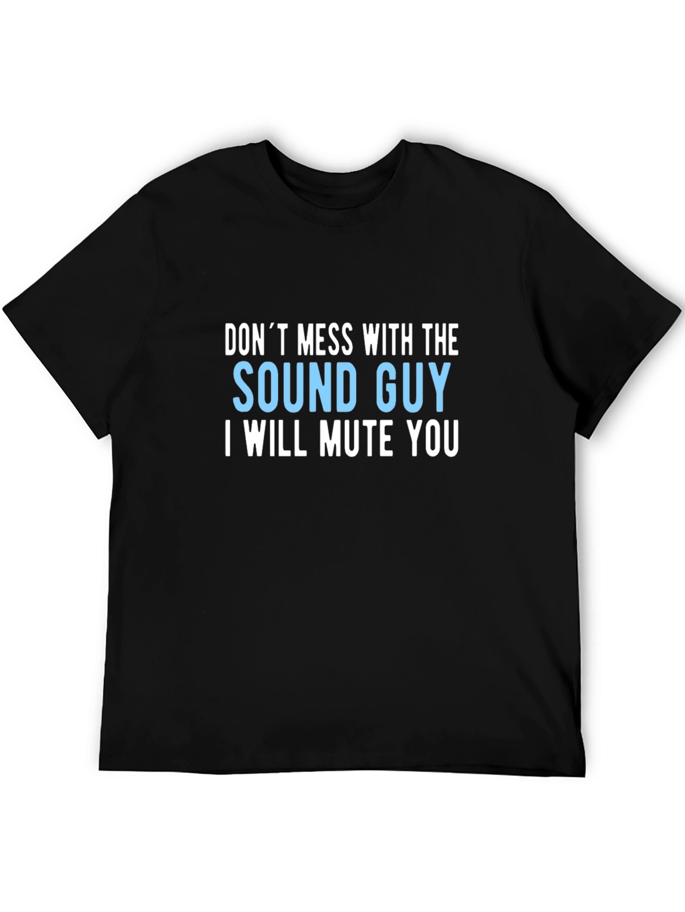 Black Sound Guy T-Shirt - I Will Mute You view 5