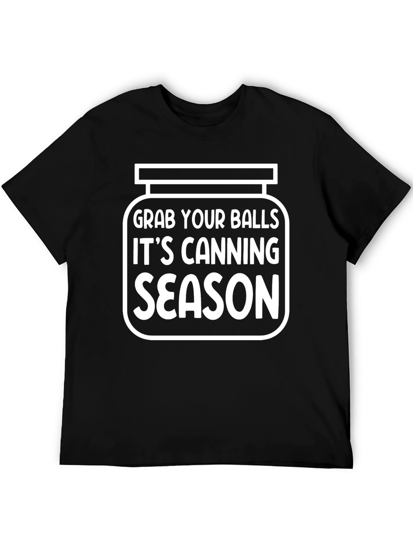 Black Grab Your Balls Canning Season T-Shirt Funny Novelty Tee view 5