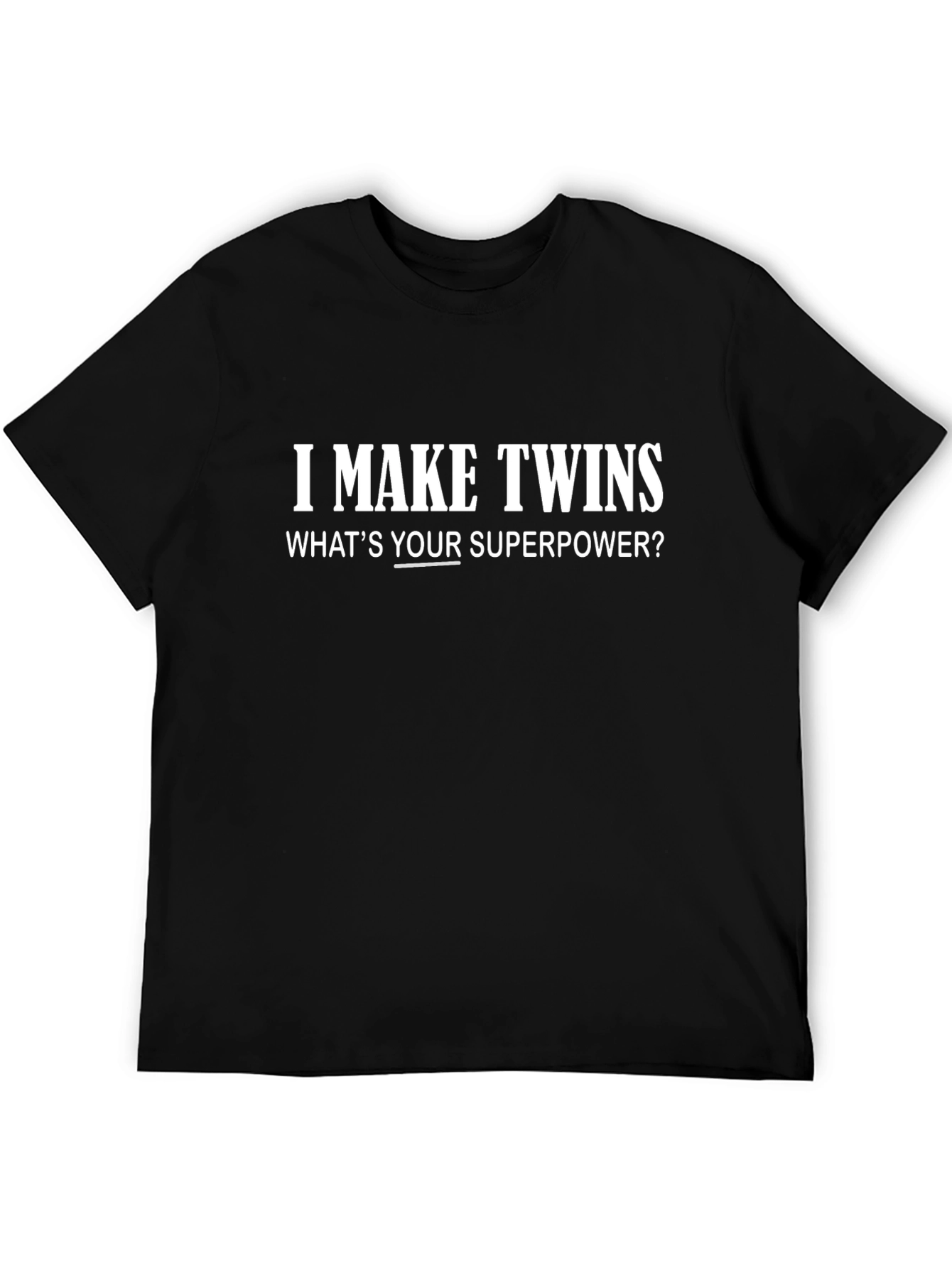 Black I Make Twins Funny Superpower Graphic Tee view 5