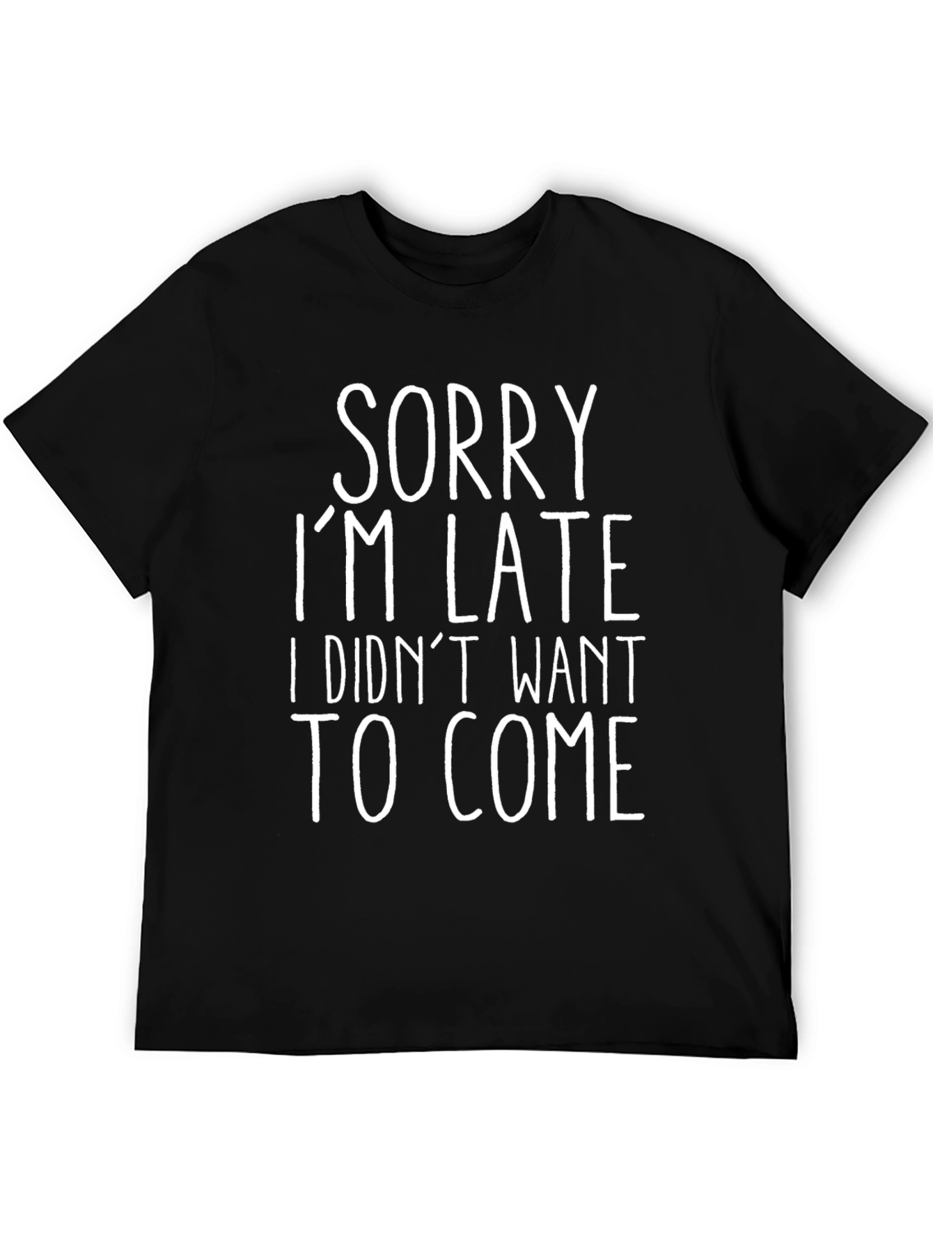 Black Funny Graphic Tee: Sorry I'm Late T-Shirt view 5