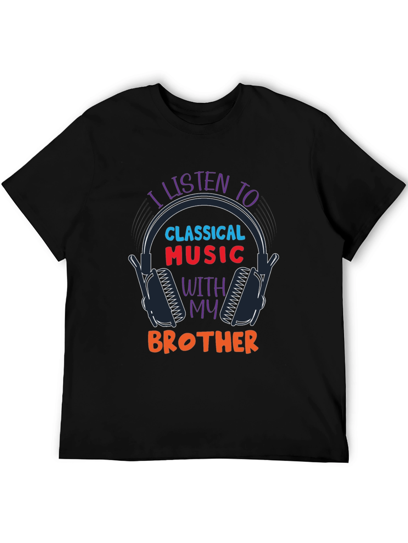Black I Listen to Classical Music with My Brother T-Shirt view 5