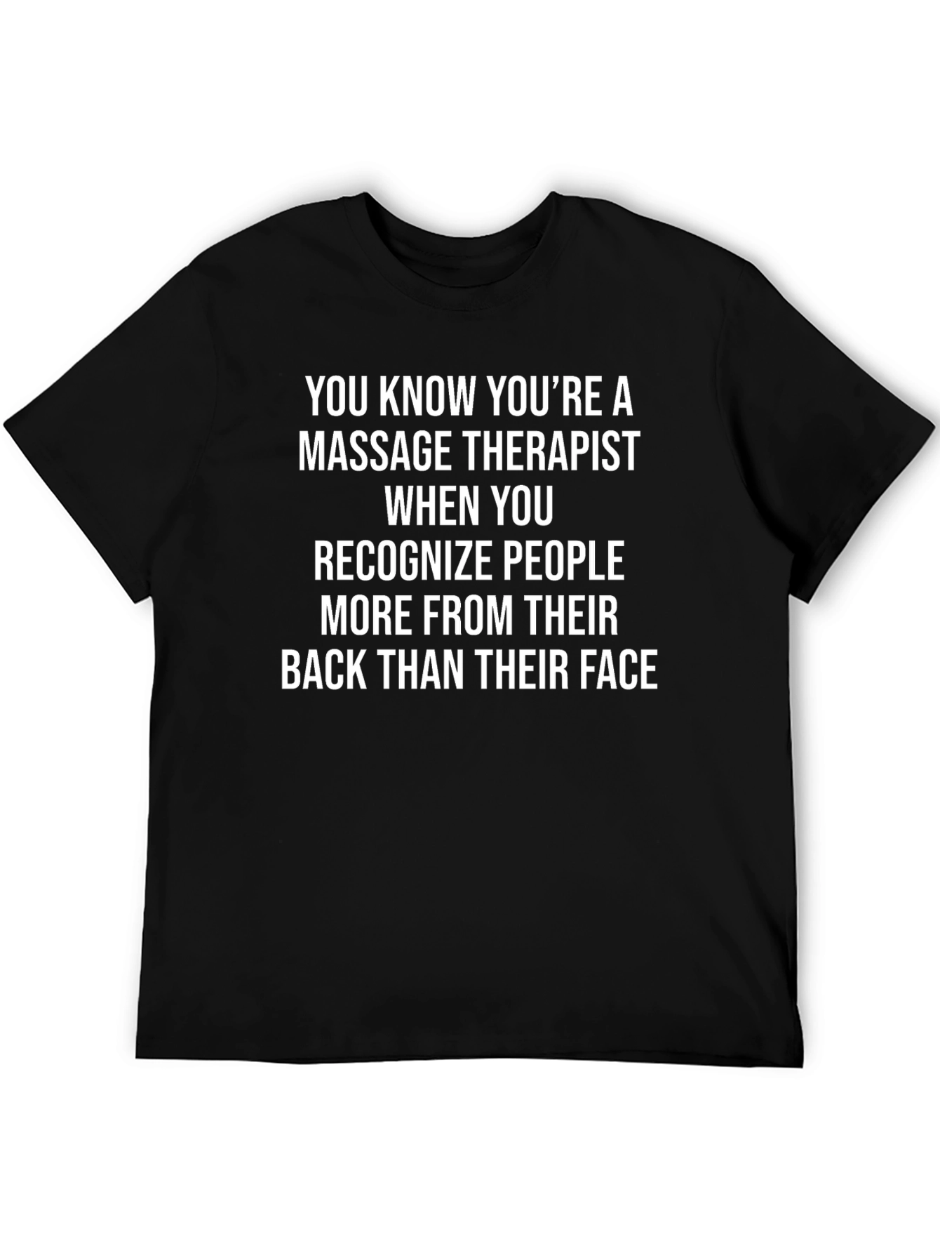 Black Massage Therapist T-Shirt - Recognize From Their Back view 5