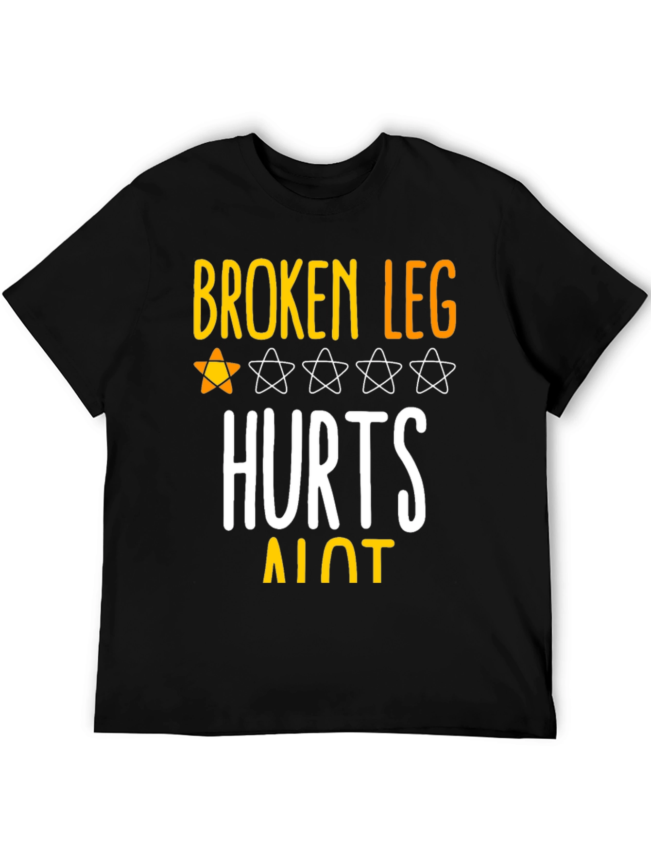 Black Broken Leg Hurts A Lot T-Shirt view 5