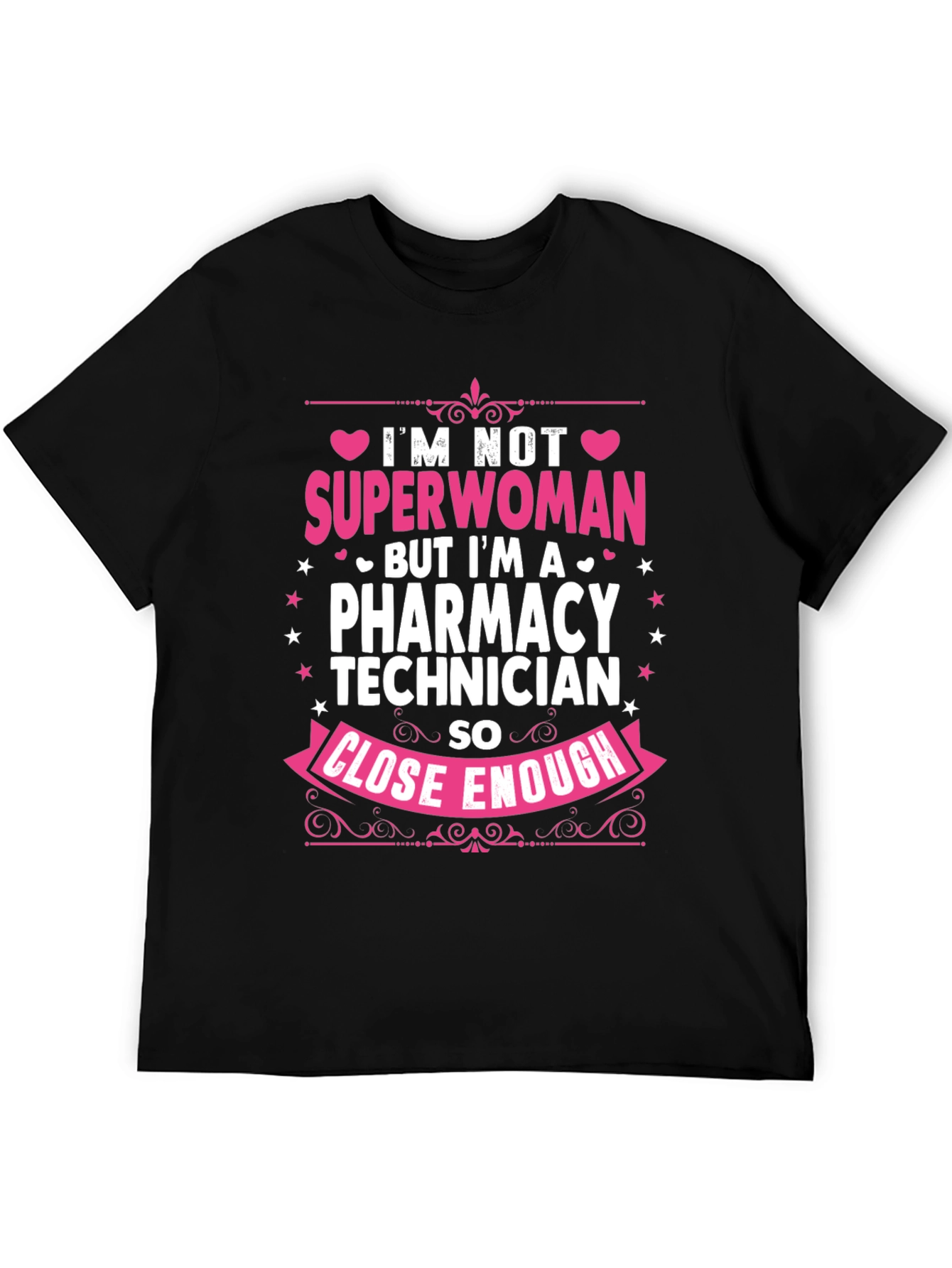 Black Pharmacy Technician T-Shirt - Superwoman Close Enough view 5