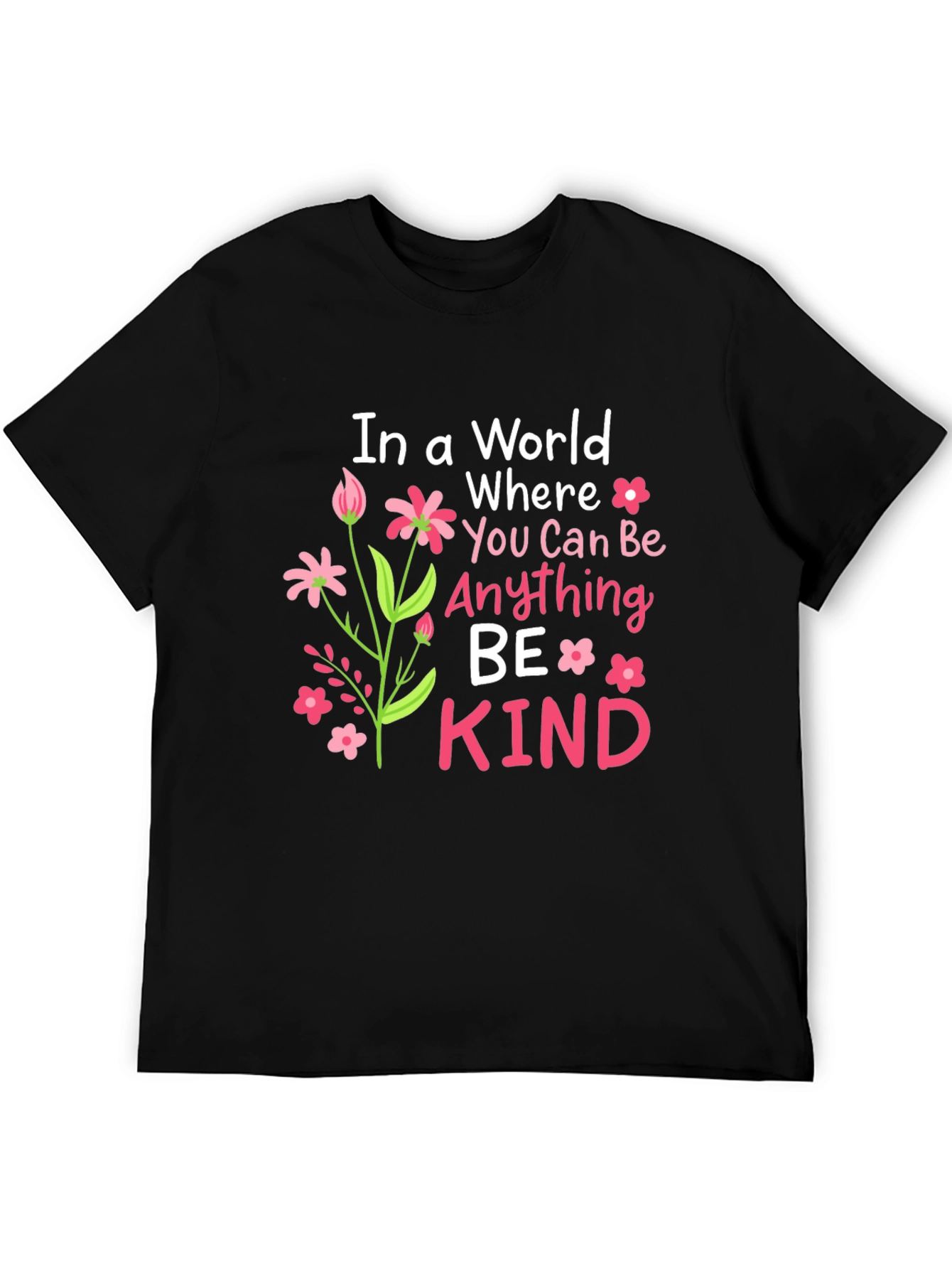Black Be Kind T-Shirt - Floral Design, Inspirational Message view 5