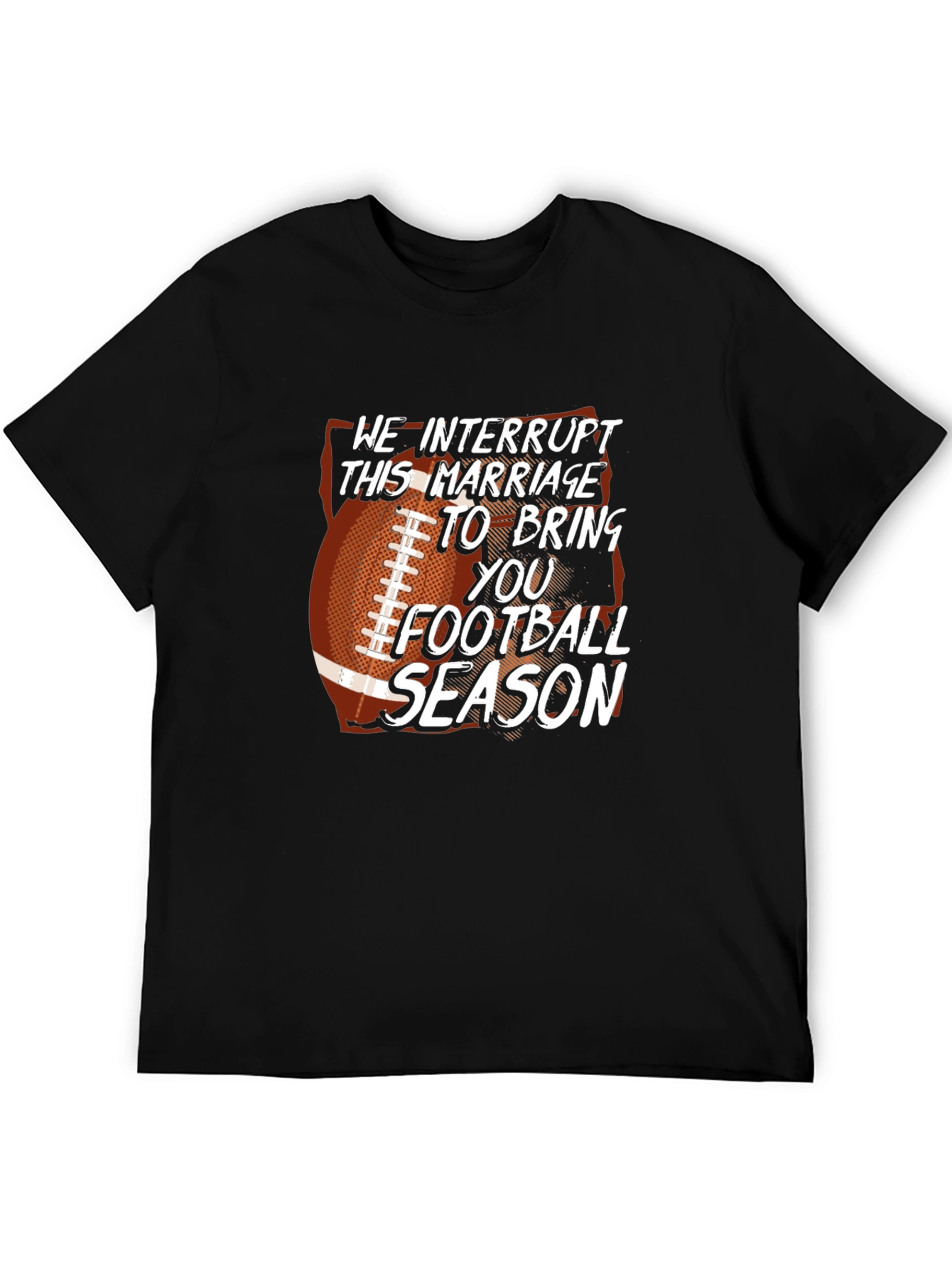 Black Funny Football Season T-Shirt Marriage Interrupted view 5