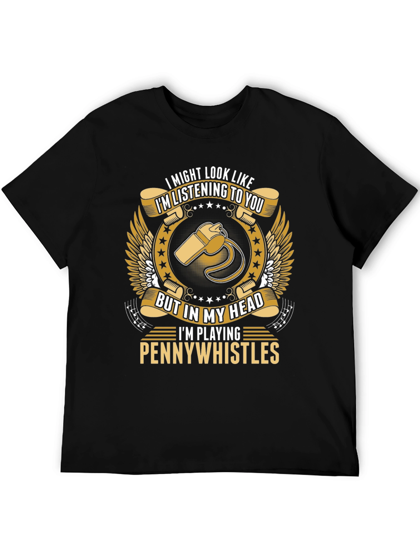 Black Pennywhistles Player T-Shirt: I Might Look Like I'm Listening view 5