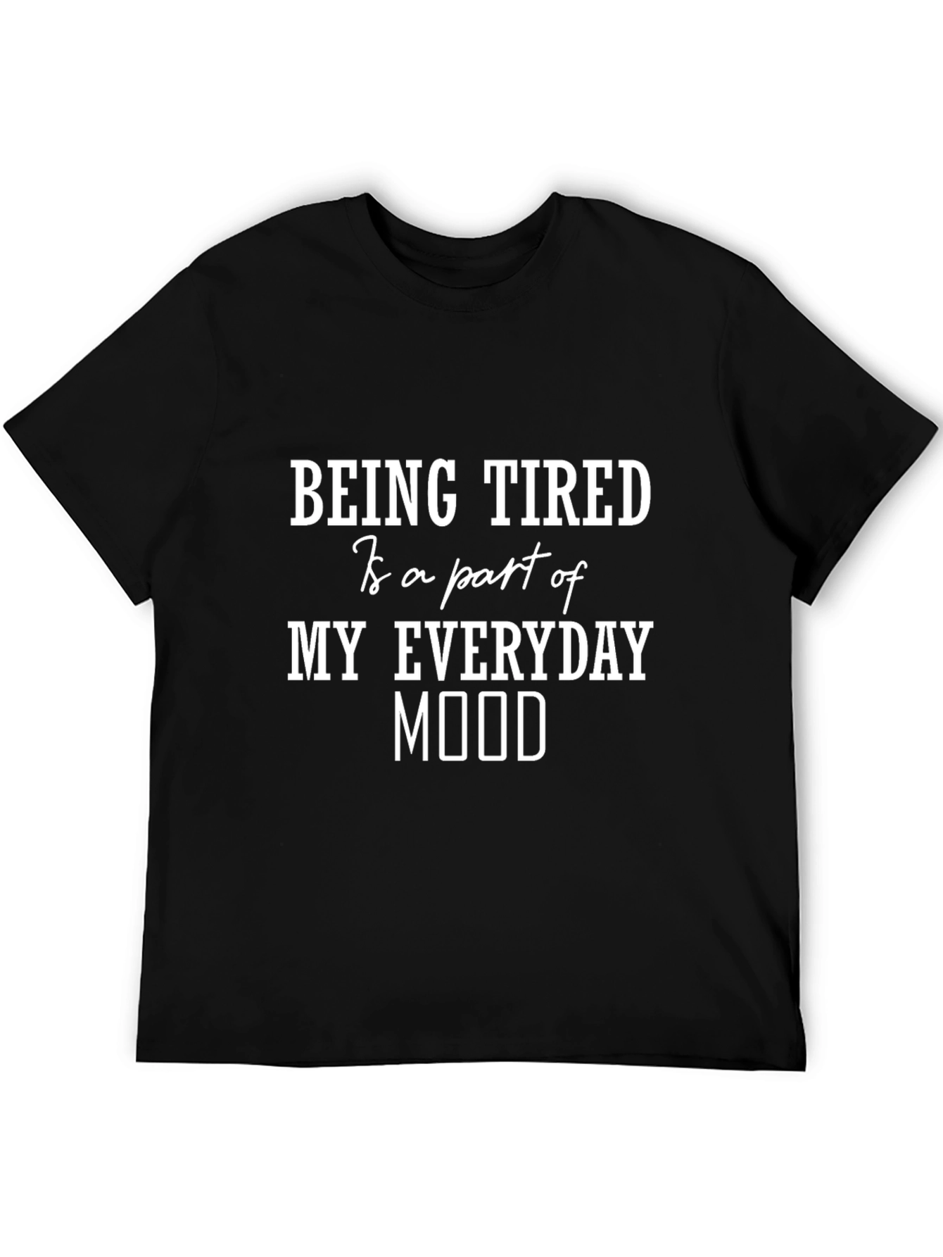 Black Funny Tired Mood Black T-Shirt view 5