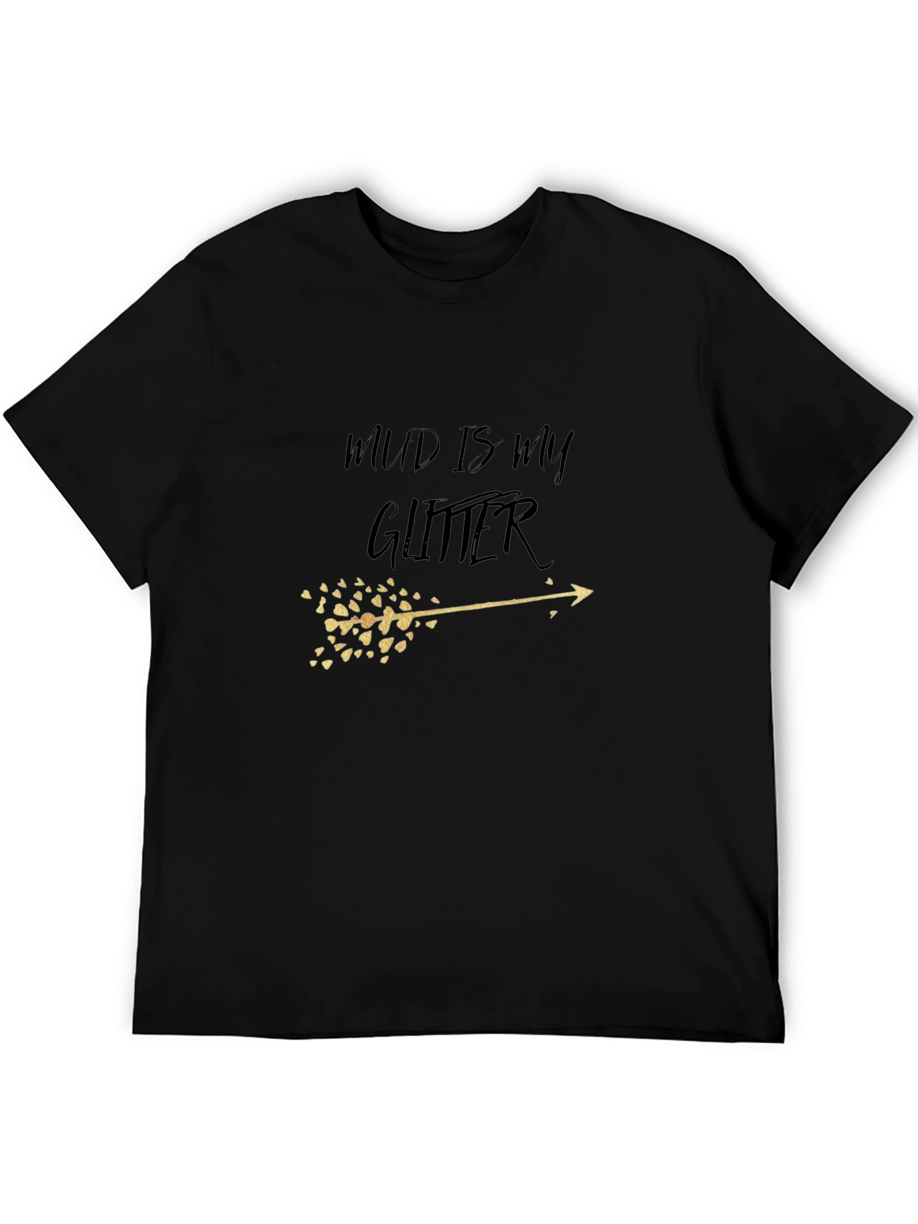 Black Mud Is My Glitter Graphic Tee - Unisex view 5