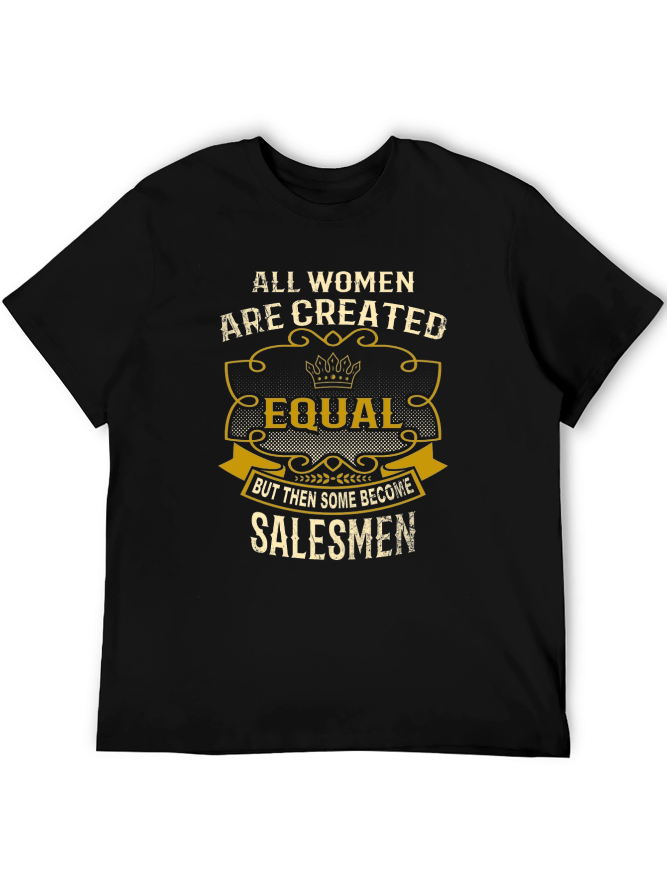 Black Funny Women Salesmen T-Shirt - All Women Are Created Equal view 5